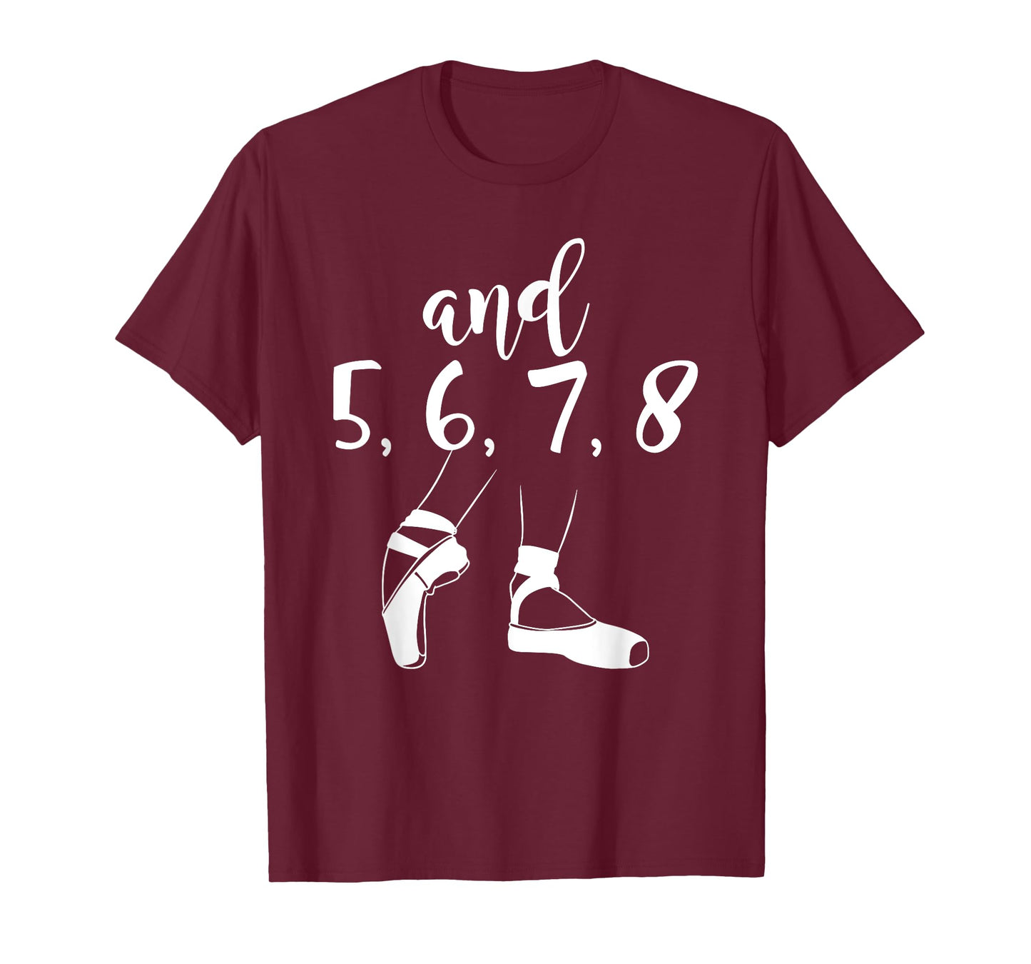 And 5 6 7 8 Choreographer Pointes Ballet Funny Dance Teacher T-Shirt for Men Women Girls Kids