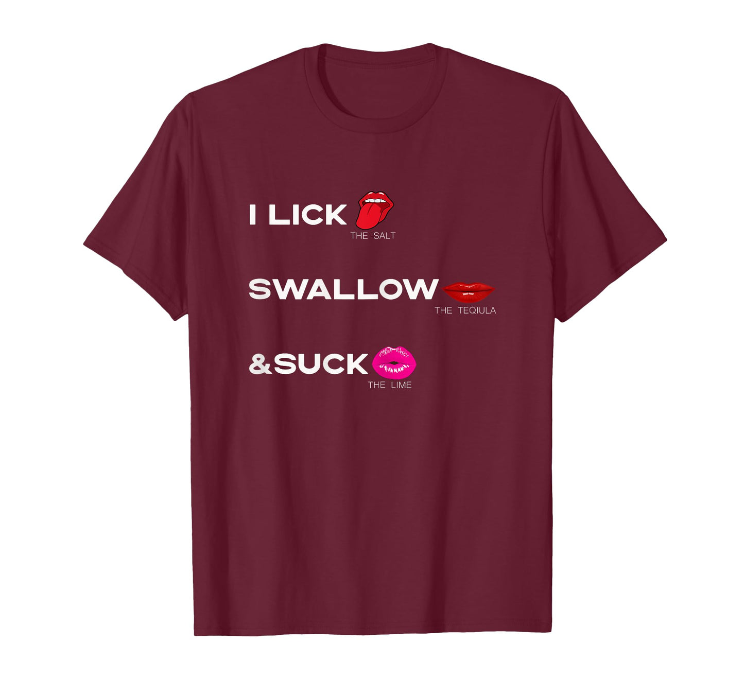 Lick the salt Swallow the tequila & Suck the Lime For Women T-Shirt