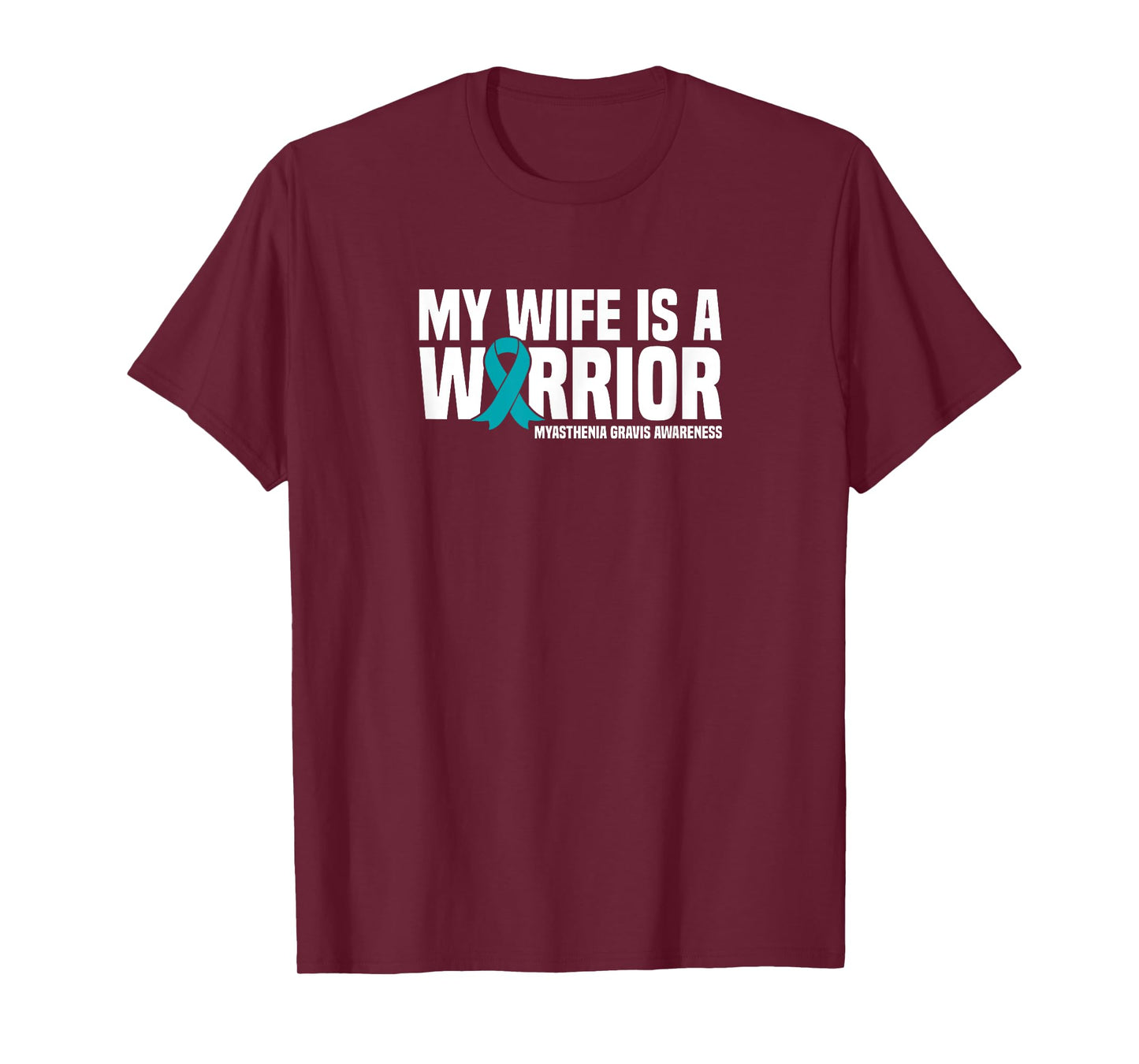 My Wife is a Warrior Myasthenia Gravis Awareness T-Shirt