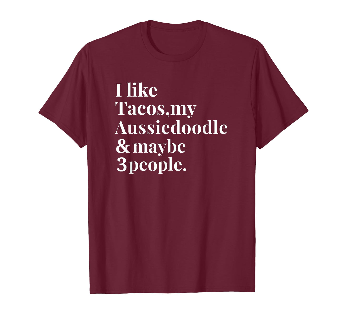 Aussiedoodle Mom Owner Funny Dog Tacos Lover Women Men Gift T-Shirt