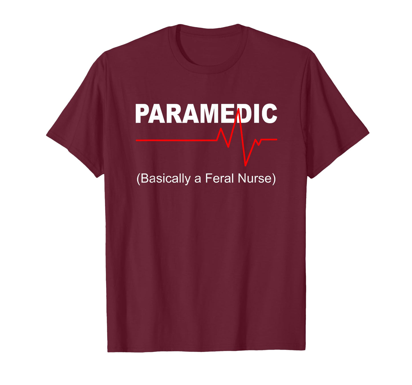 Paramedic basically a feral nurse T-Shirt