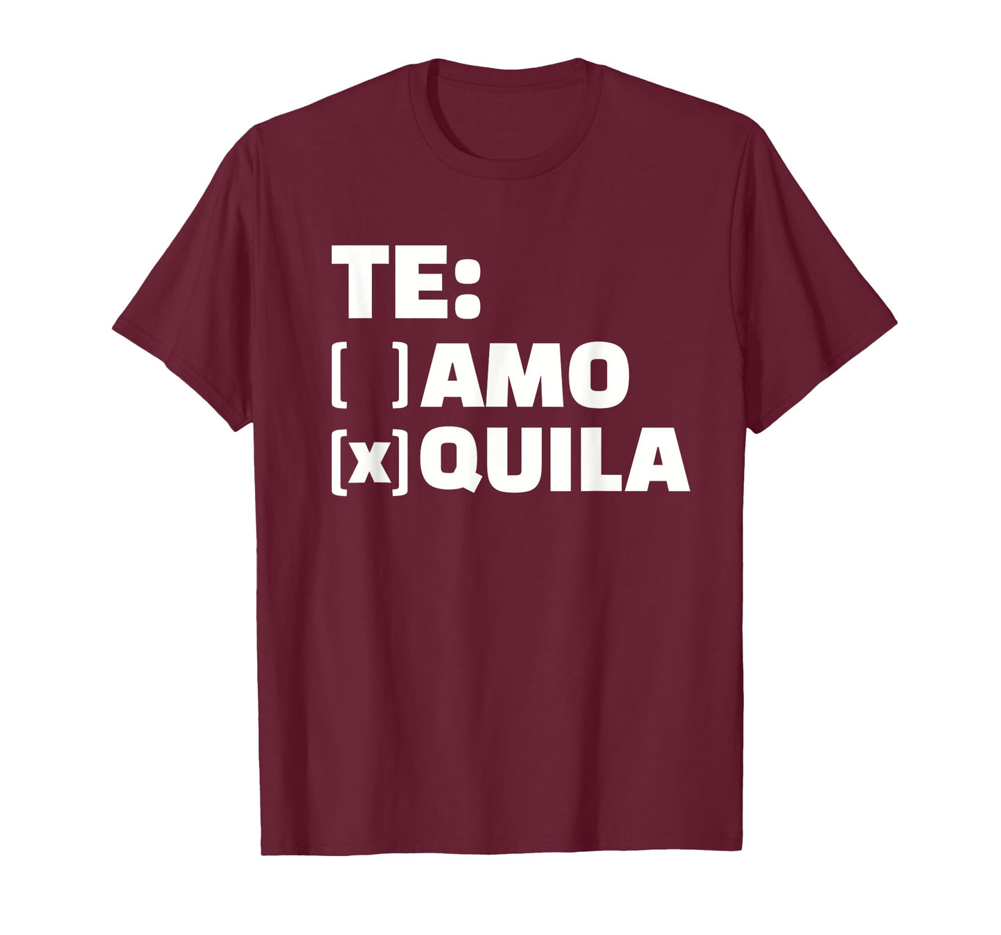 Te amo or Tequila T-Shirt