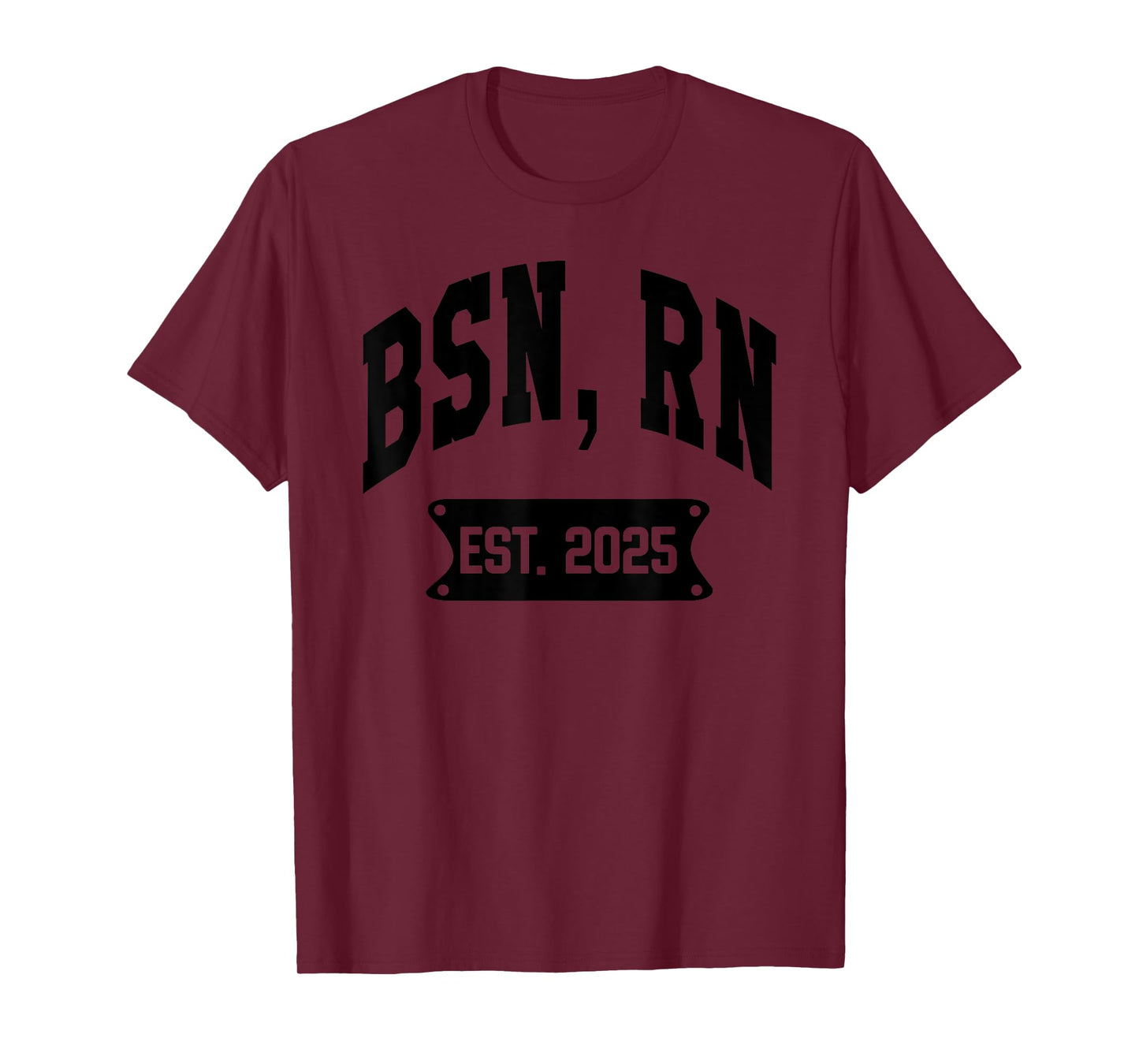 BSN Registered Nurse RN Est 2025 Nursing School Graduation T-Shirt