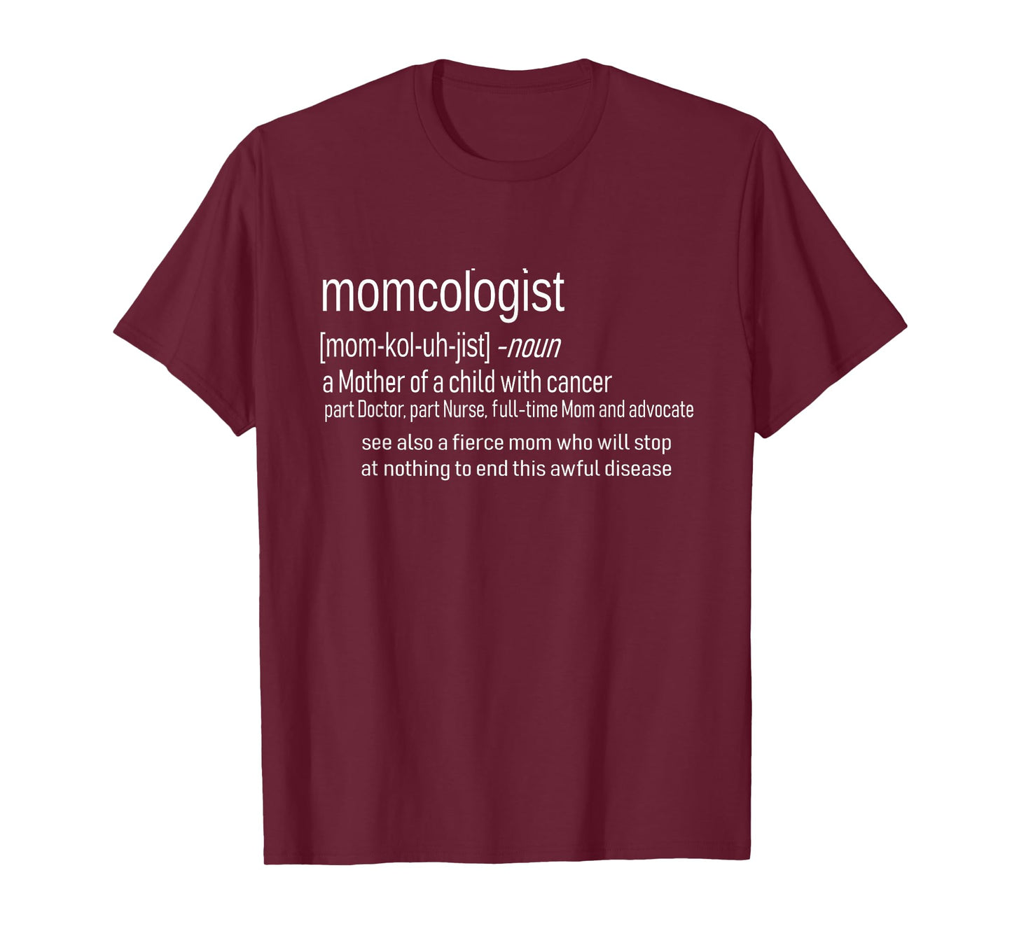 Childhood Cancer Awareness MOMCOLOGIST definition advocate T-Shirt