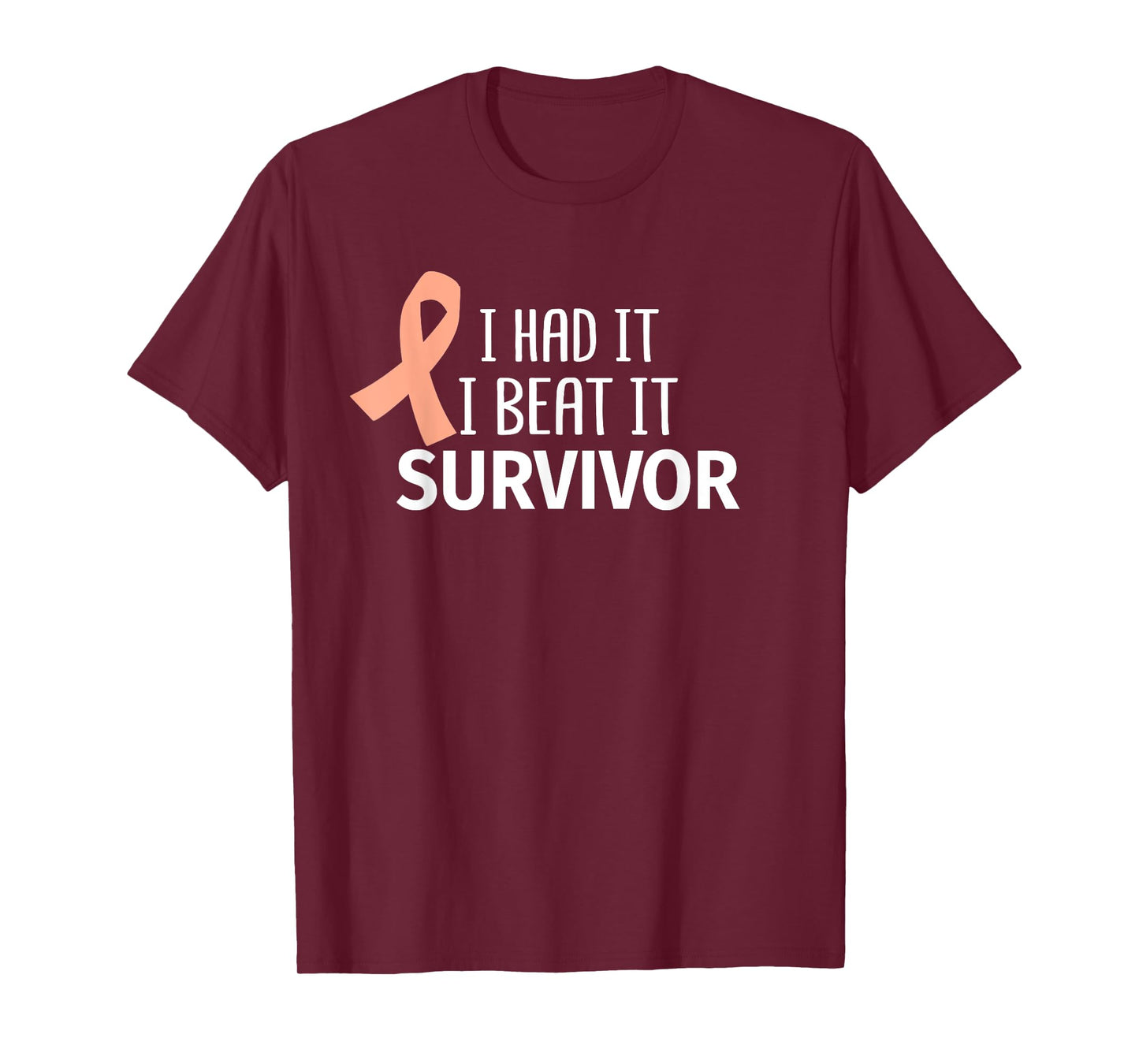 Uterine Cancer I Had It I Beat It Survivor Peach Ribbon Gift T-Shirt