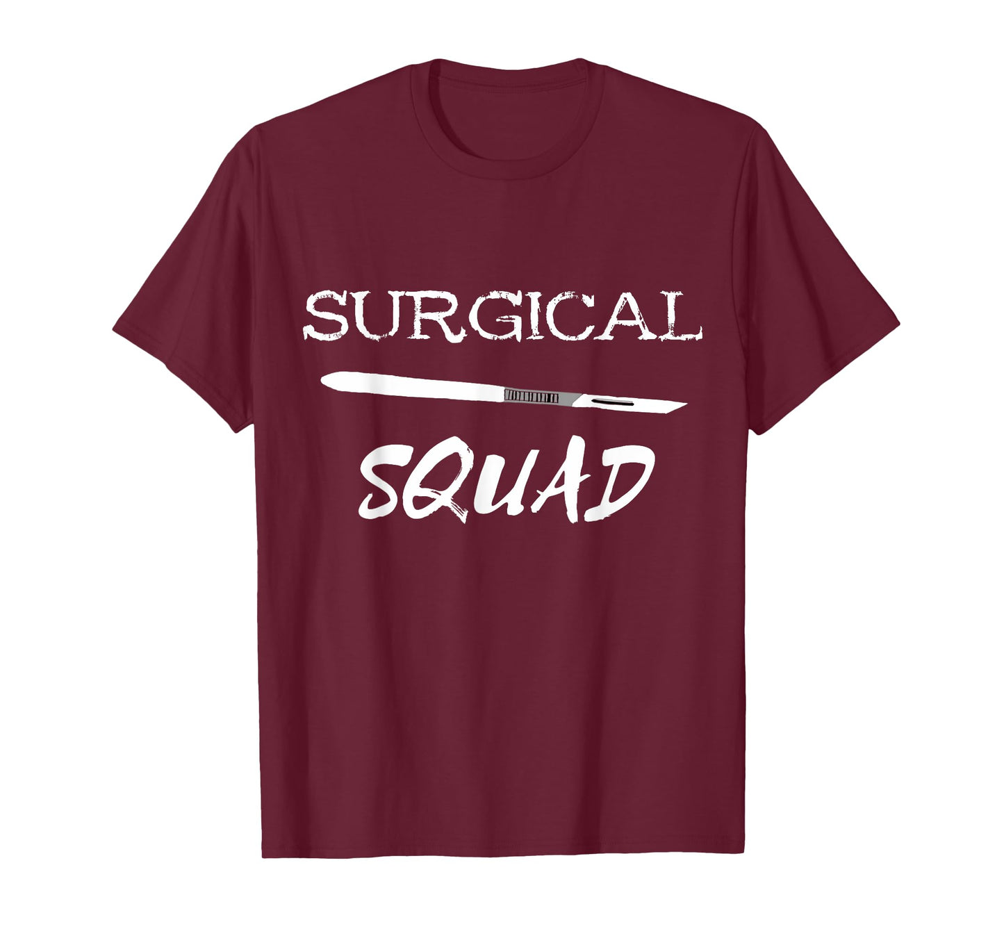 Surgical Squad Scalpel Medicine Surgery Team Surgeon T-Shirt