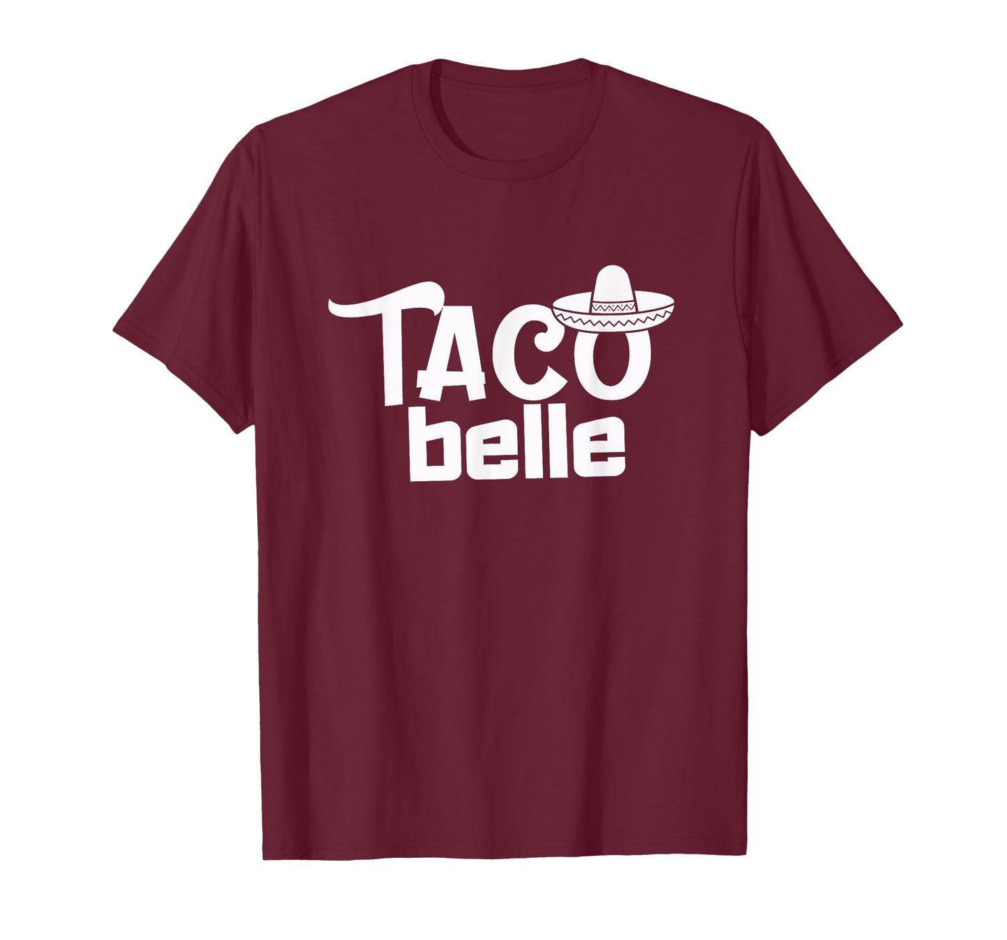 Taco Belle Funny Mexican T-Shirt