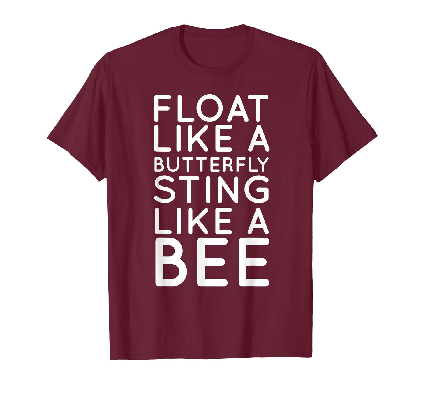 Float Like A Butterfly Sting Like A Bee Motivational T-shirt T-Shirt
