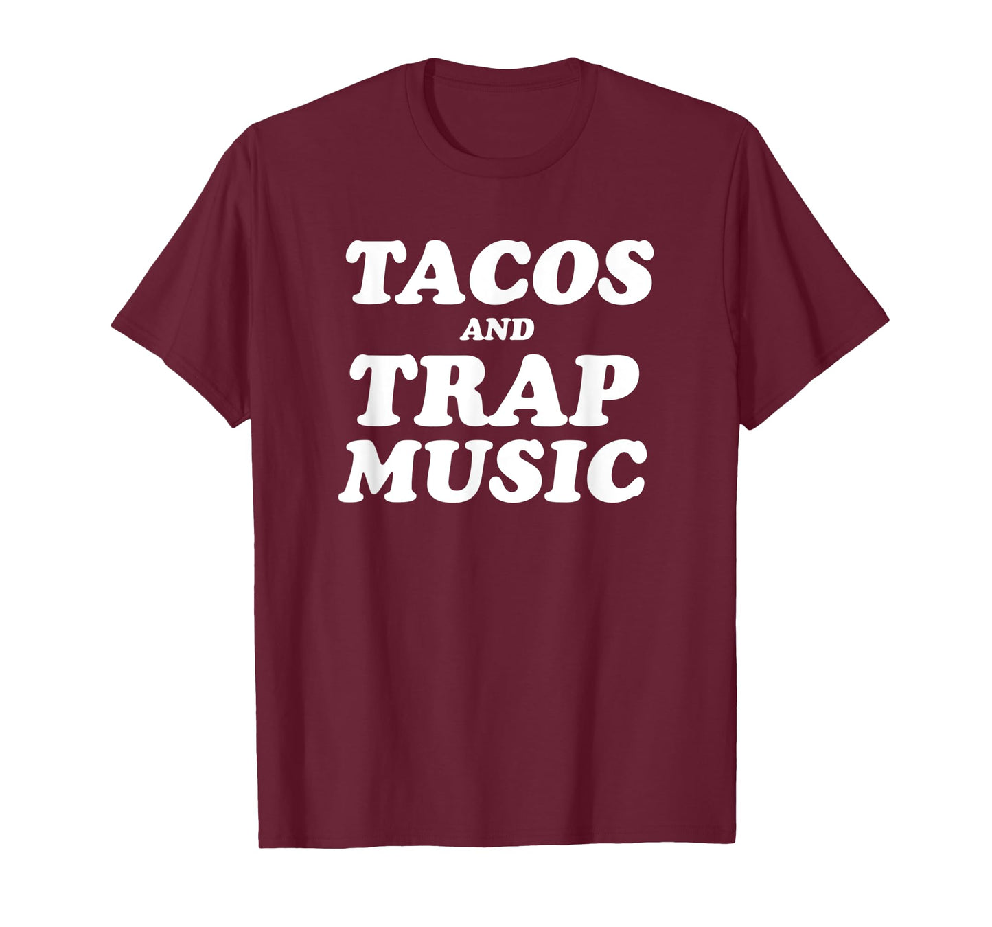 Tacos and Trap Music T Shirt