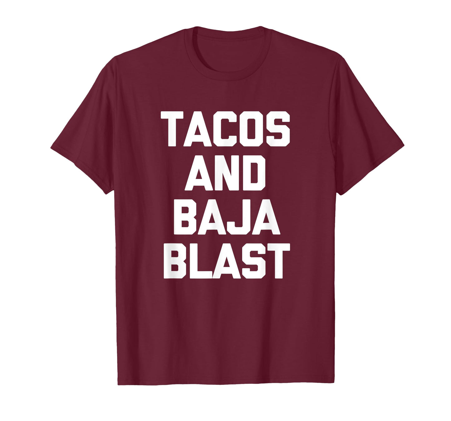 Tacos & Baja Blast T-Shirt funny saying taco lover food taco T-Shirt
