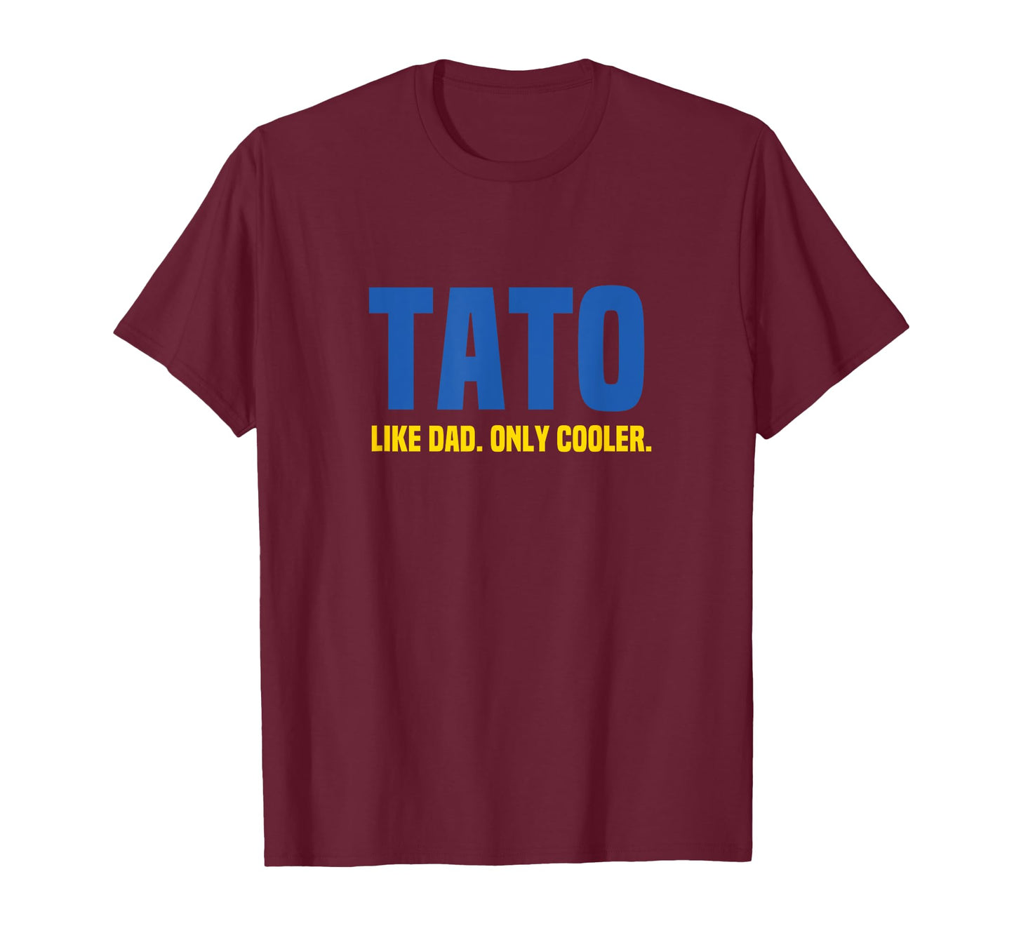 Tato Like Dad Only Cooler. Ukrainian Dad T-Shirt