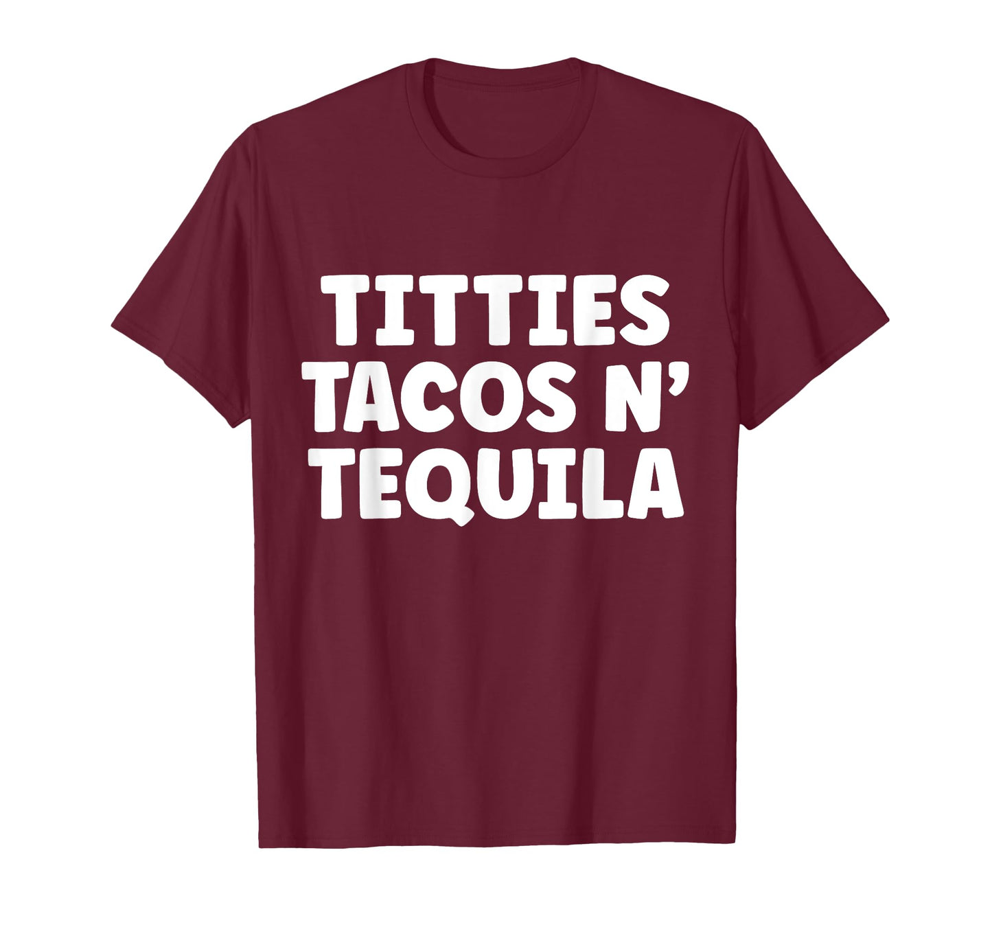 Titties Tacos n Tequila Funny T-Shirt