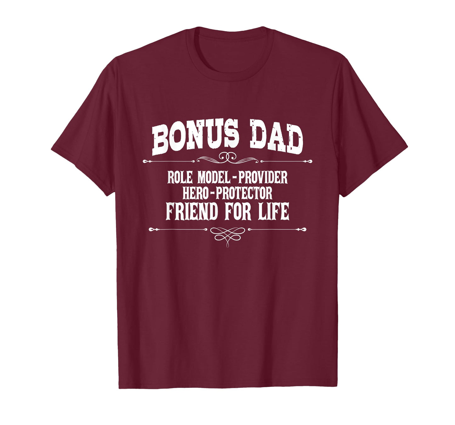 Bonus Dad - Real Hero Provider Protector Stepdad Stepfather T-Shirt