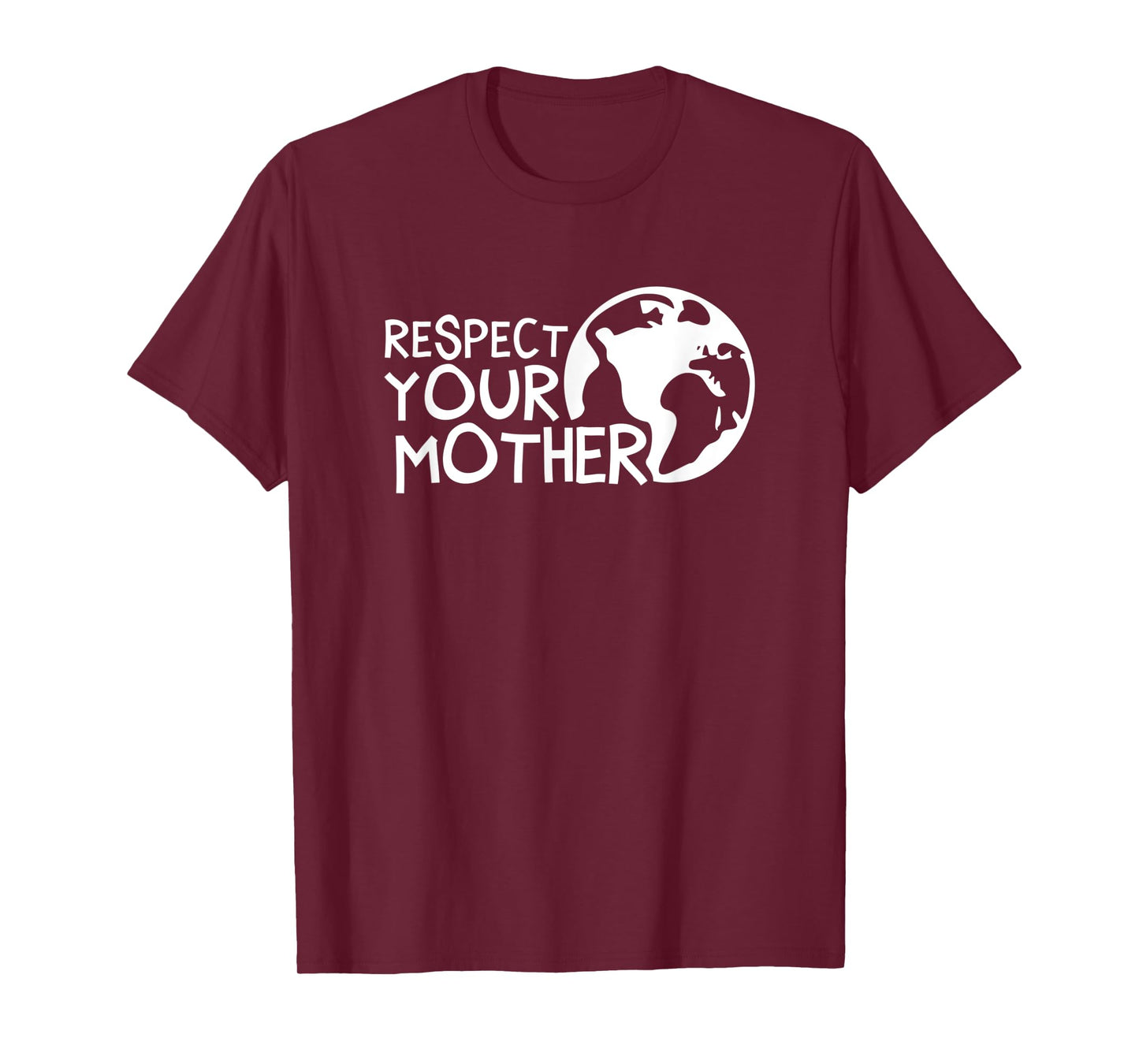 Respect your mother, earth, nature, environmental protection T-Shirt