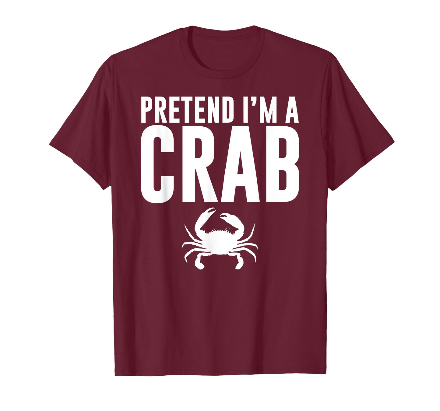Pretend I'm a Crab Lazy Halloween Costume Adult Kids T-Shirt