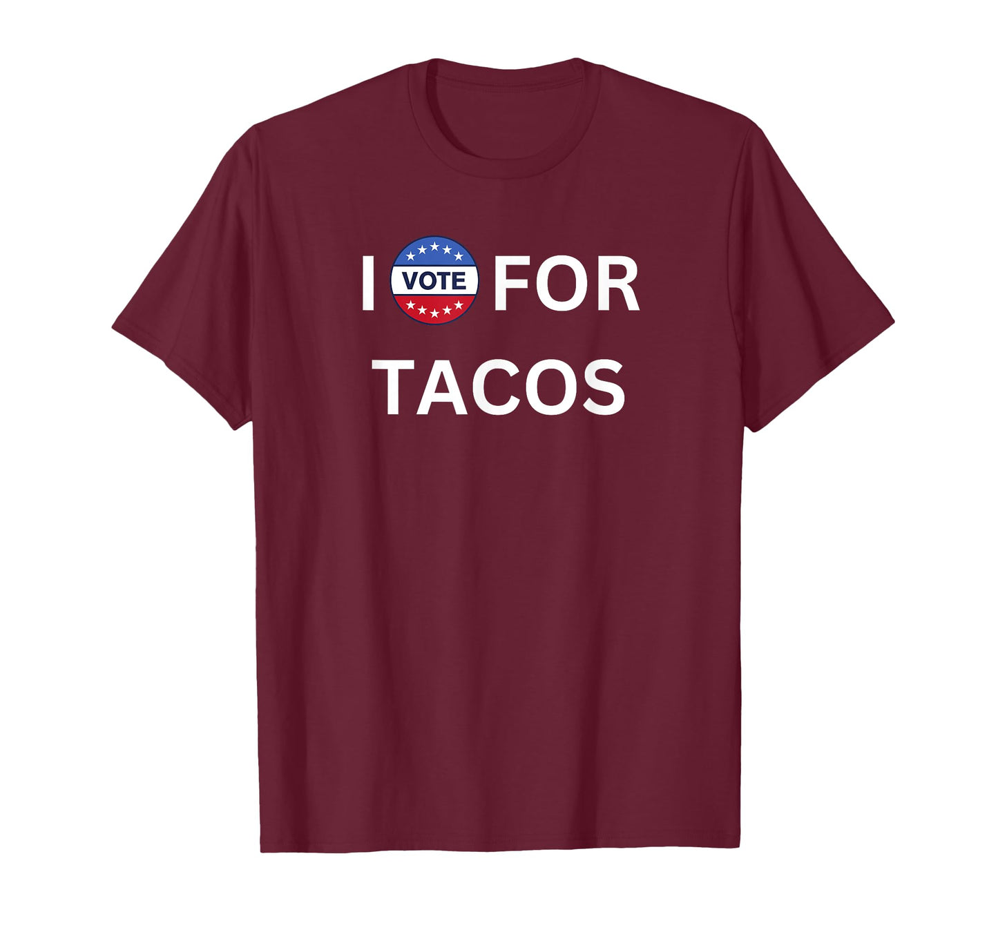 I Vote for Tacos T-Shirt