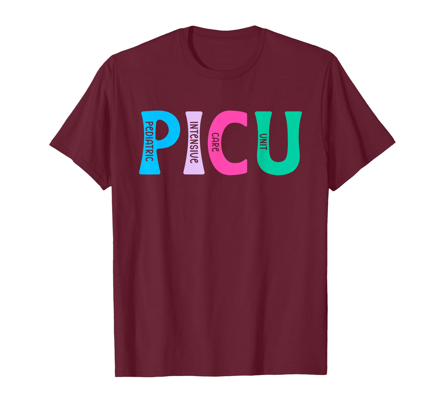 PICU Nurse PICU Nursing Pediatric ICU Nurse T-Shirt
