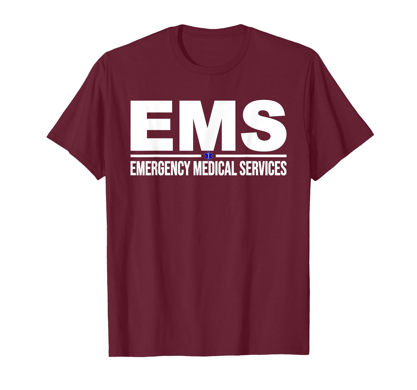 EMS EMERGENCY MEDICAL SERVICES PARAMEDIC EMT STAR OF LIFE T-Shirt