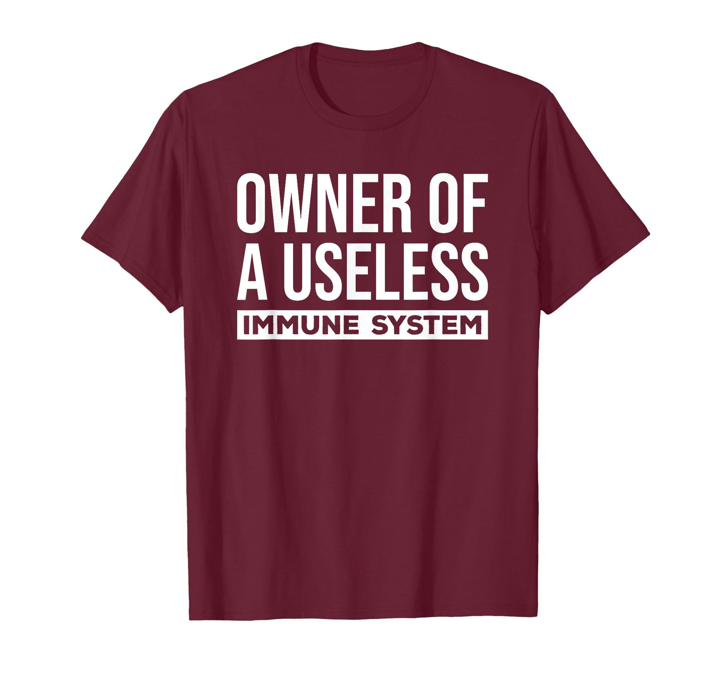 Autoimmune Disease Owner of Useless Immune System Funny Gift T-Shirt