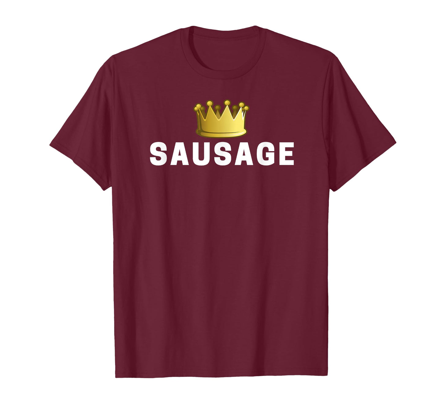 Sausage King Funny T-Shirt