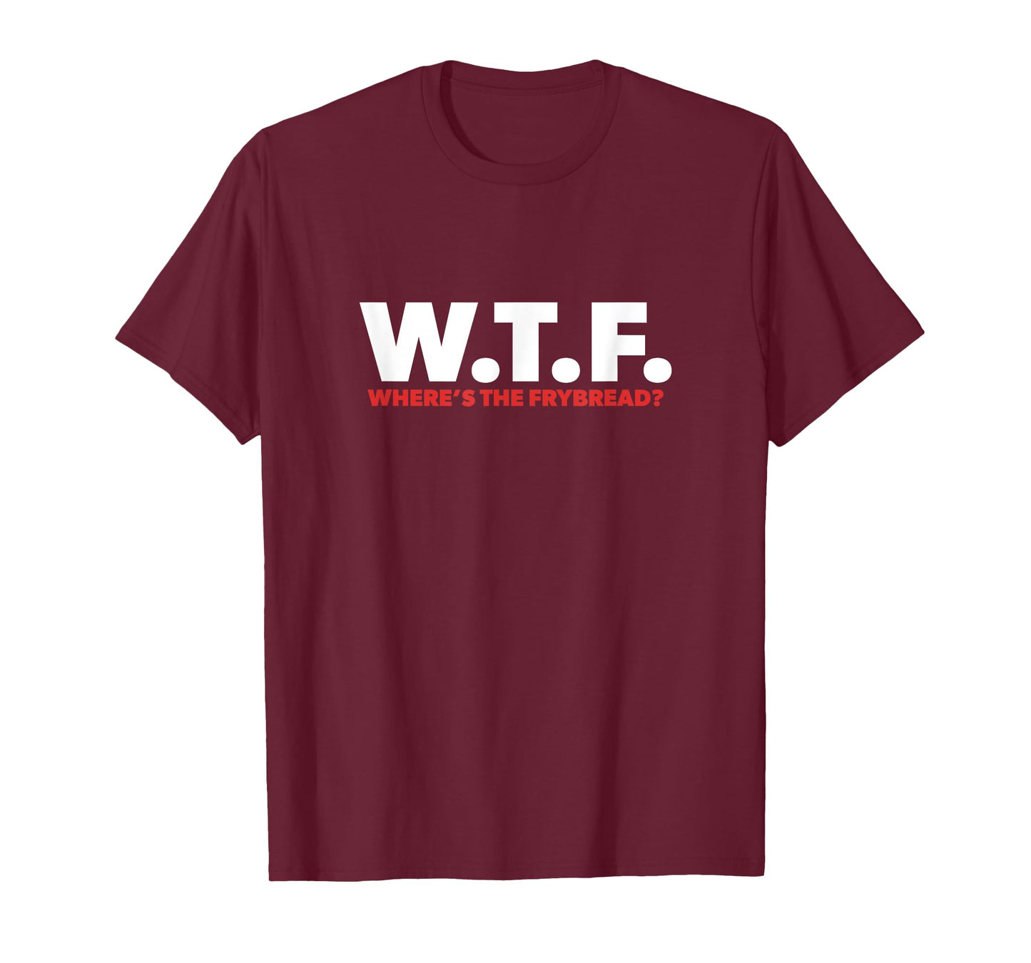 WTF Where's The Frybread Cool Native American Logo Funny T-Shirt