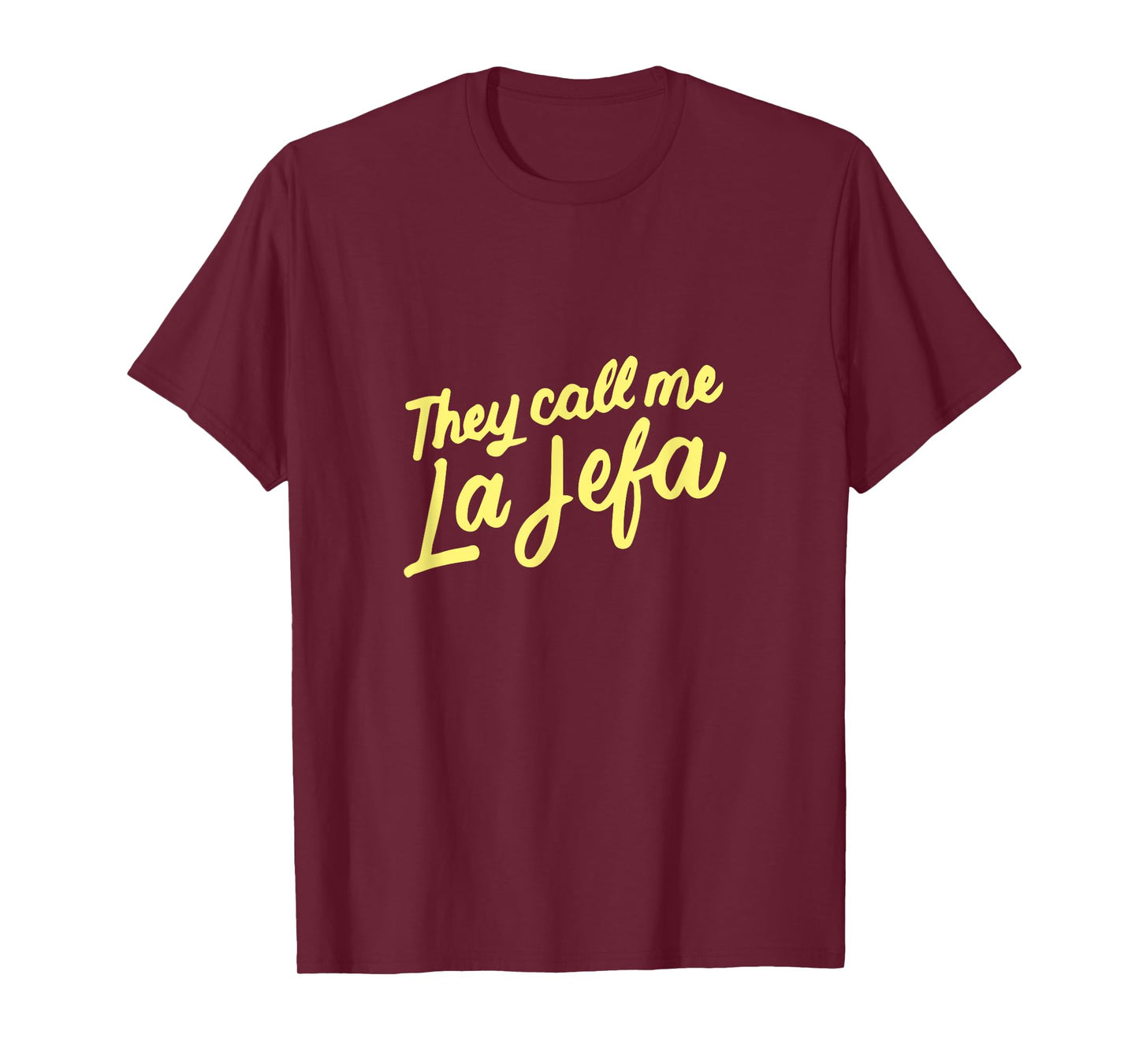 They Call Me La Jefa Mexican Boss CEO Funny Spanish Gifts T-Shirt