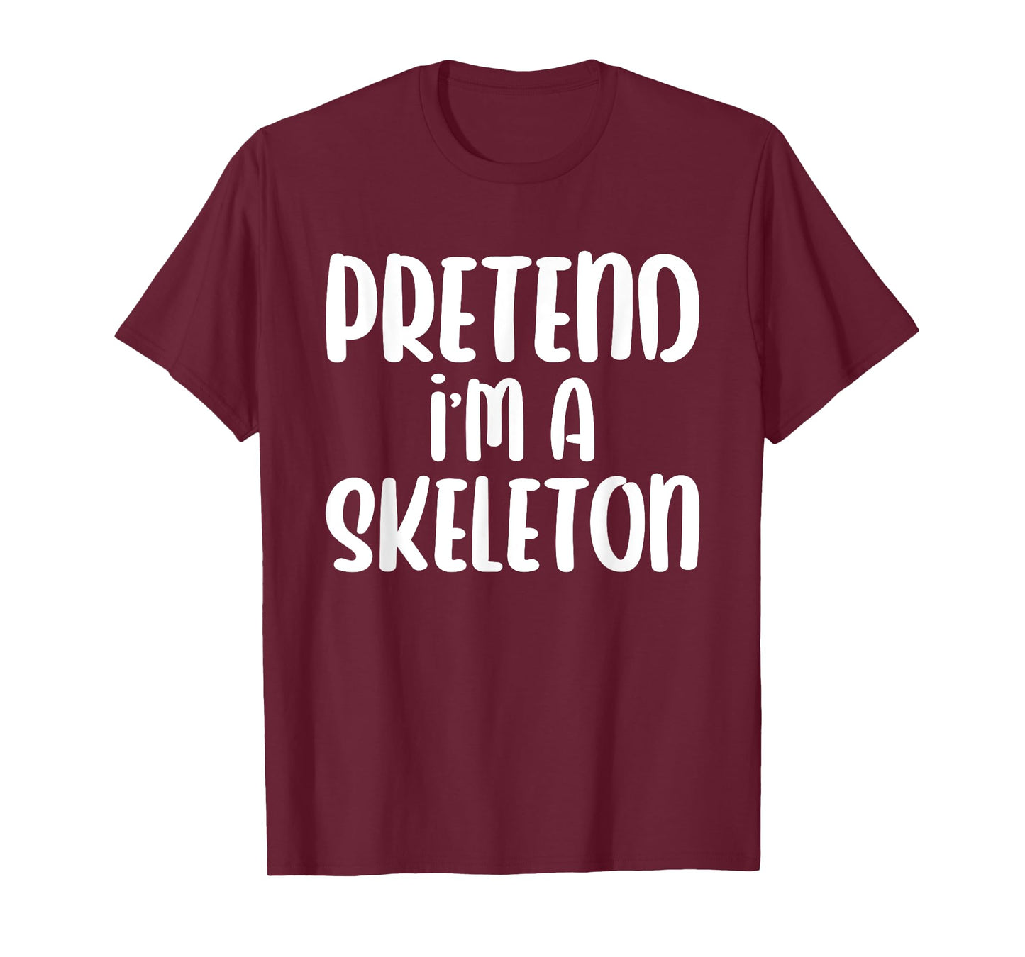 Halloween Pretend I'm A Skeleton T-Shirt
