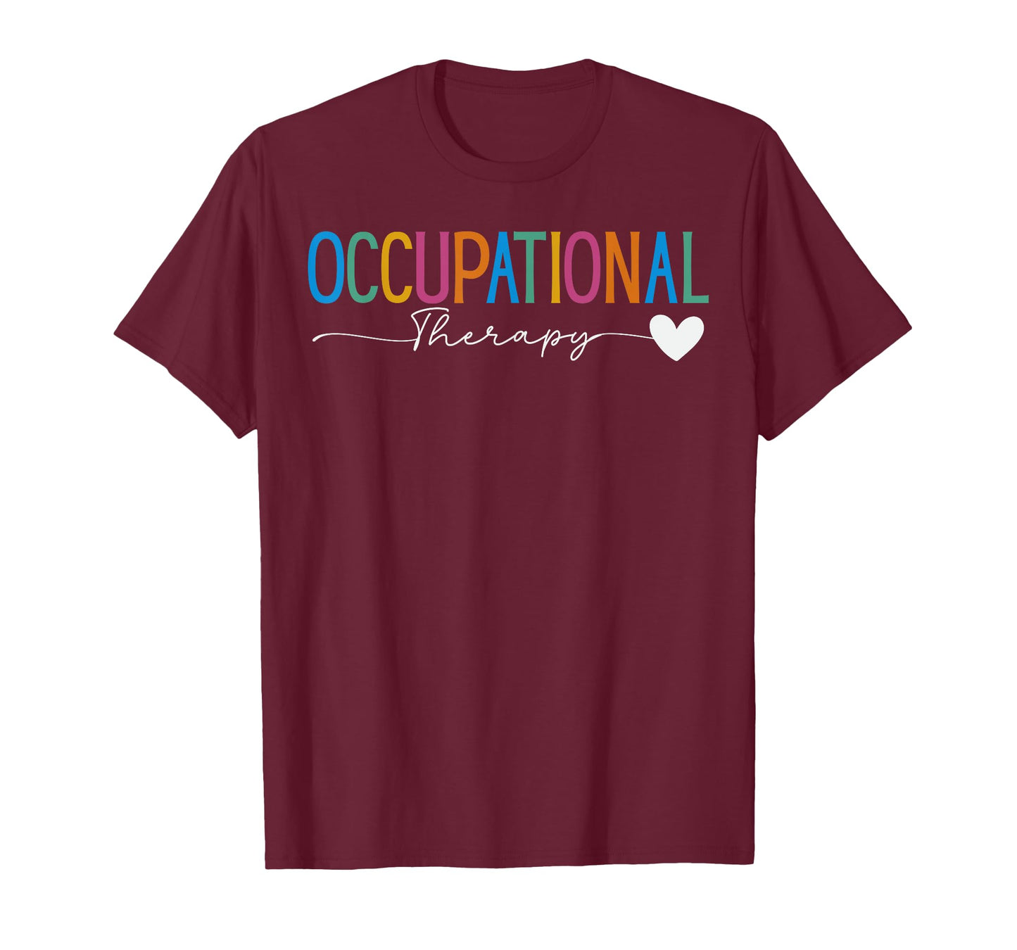 Occupational Therapy Student OT Therapist OT Assistant T-Shirt