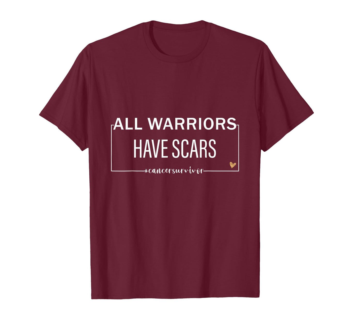 All Warriors have Scars Cancer Survivor Fighter Empowering T-Shirt