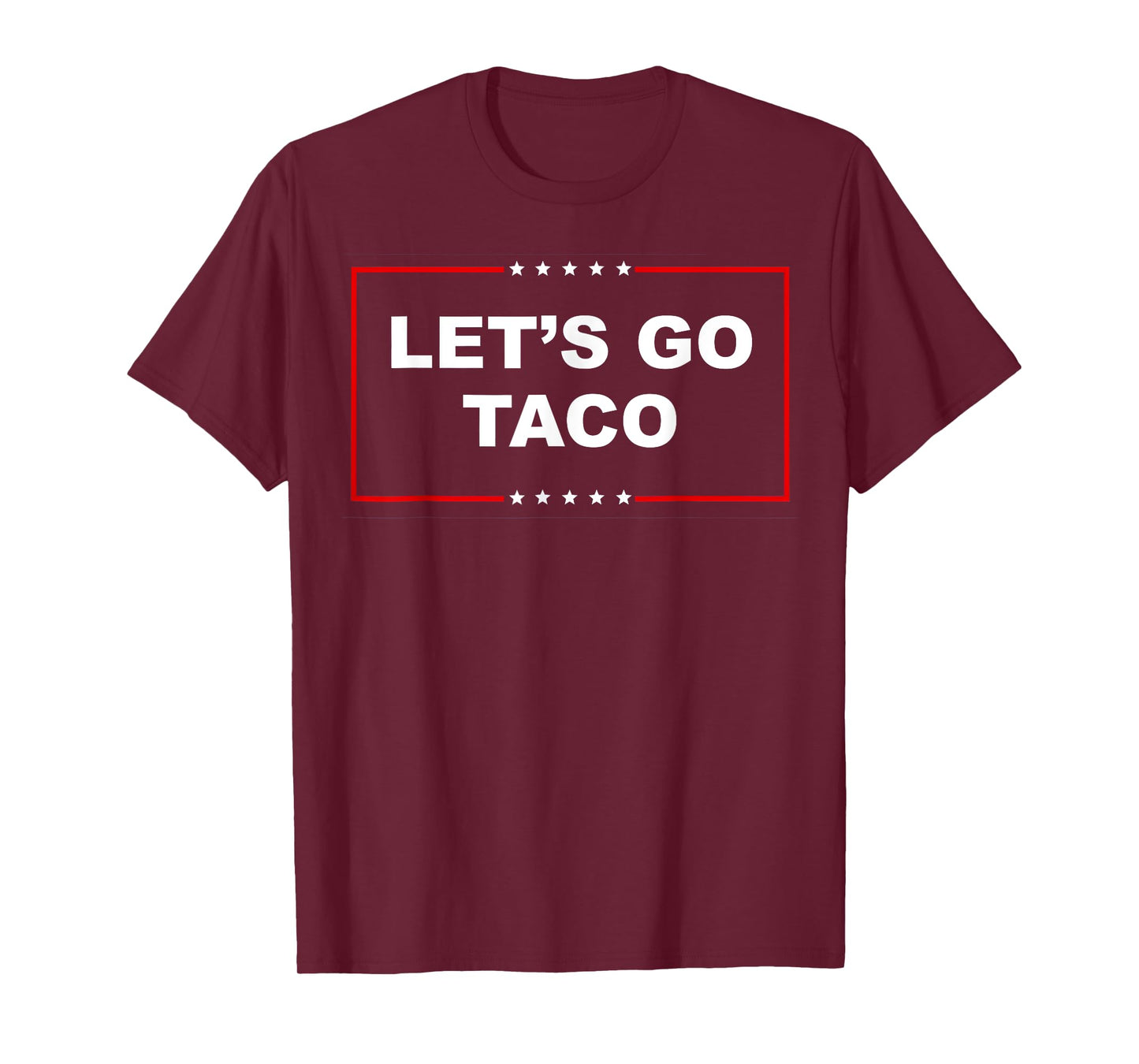 Let's Go Taco Shirt Lets Go Taco T-Shirt