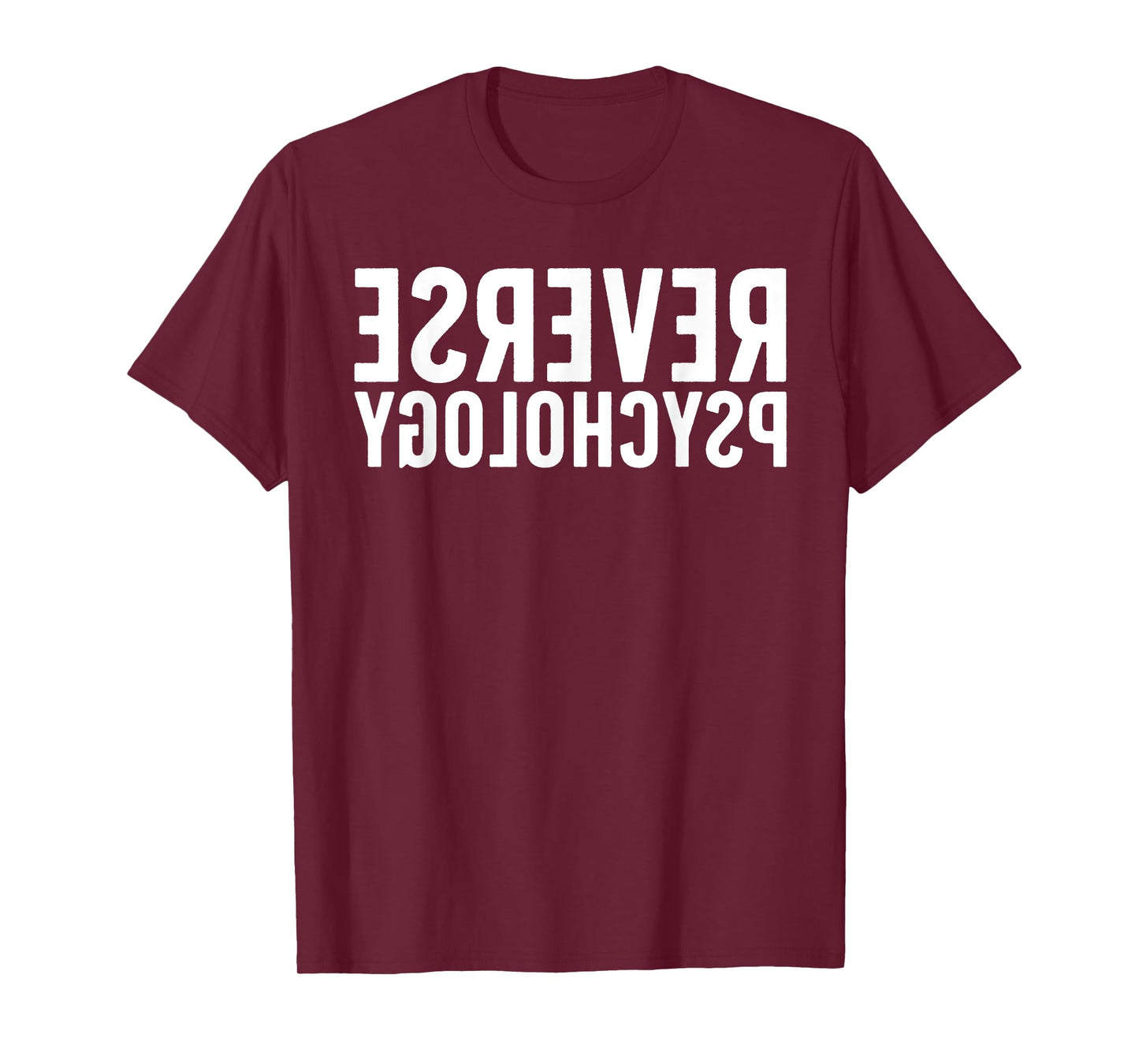 Funny Reverse Psychology For Men Women School Psychologist T-Shirt