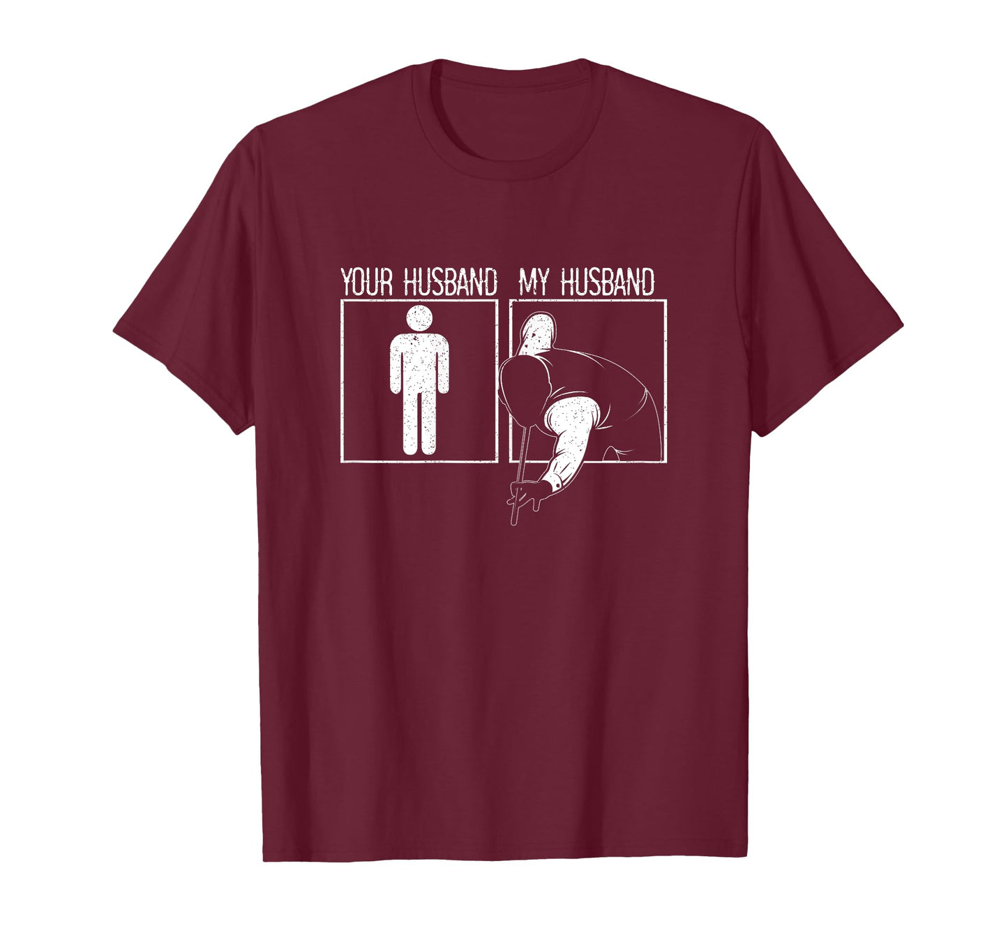 Funny Your Husband My Husband Billiard Pool Player Snooker T-Shirt