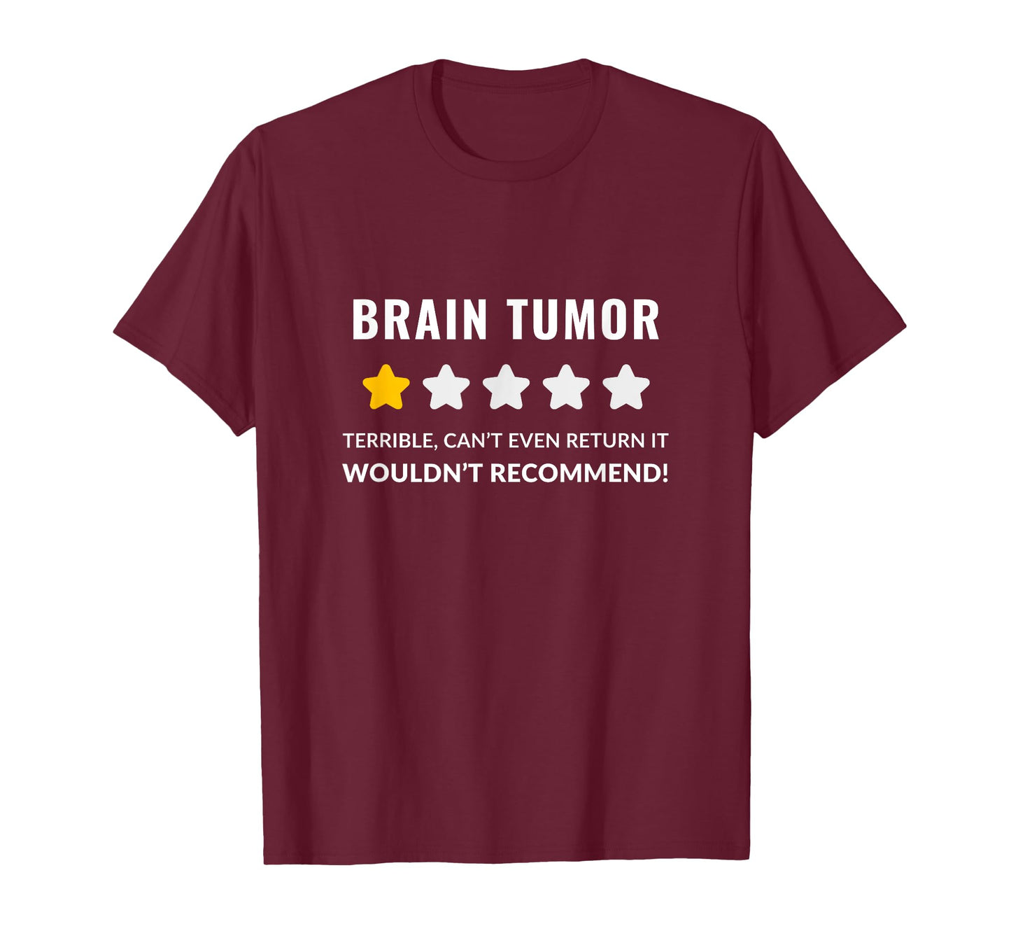 Brain Tumor Wouldn't Recommend Funny T-Shirt