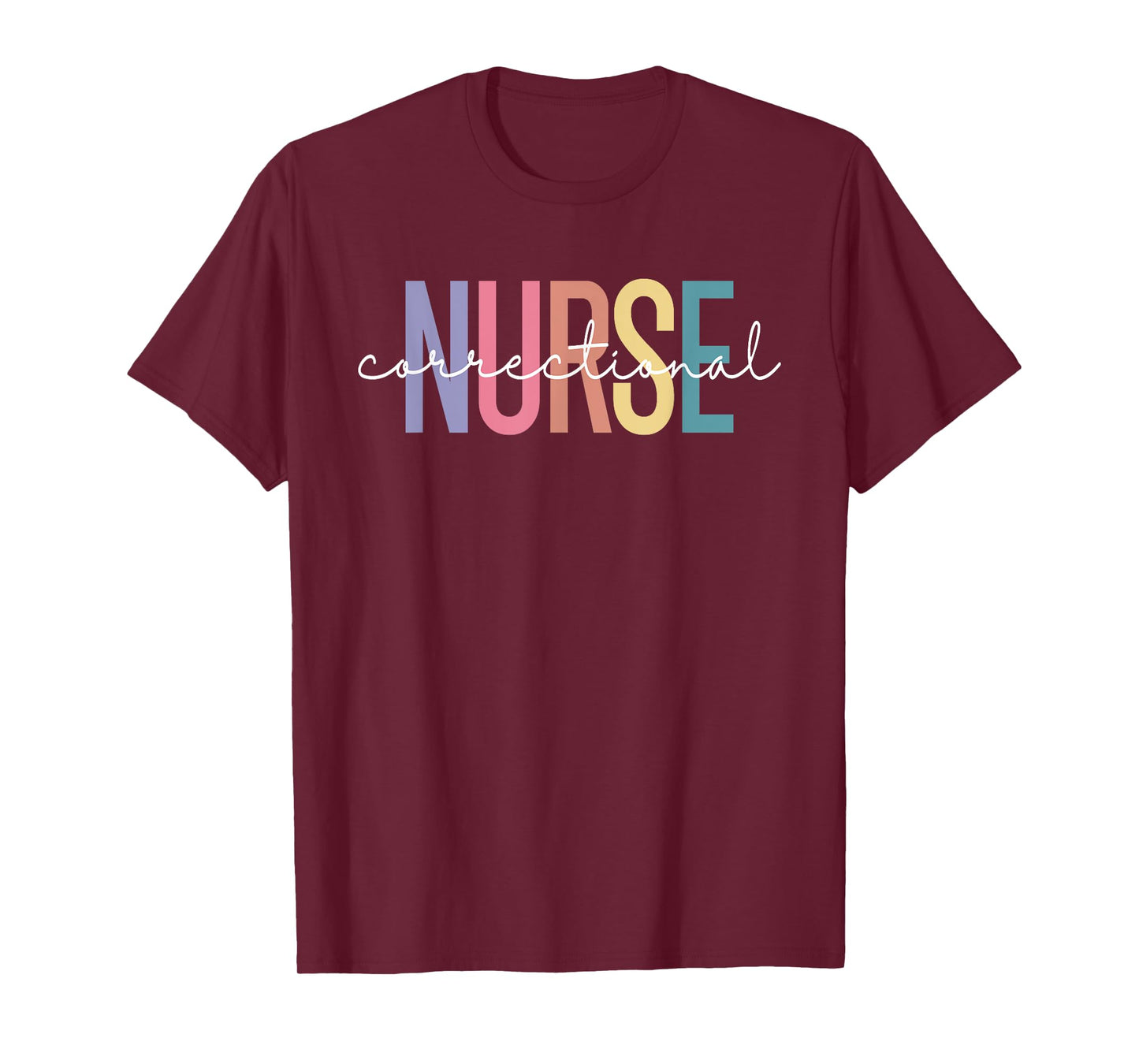 Correctional Nurse Forensic Nurse Corrections Nursing T-Shirt