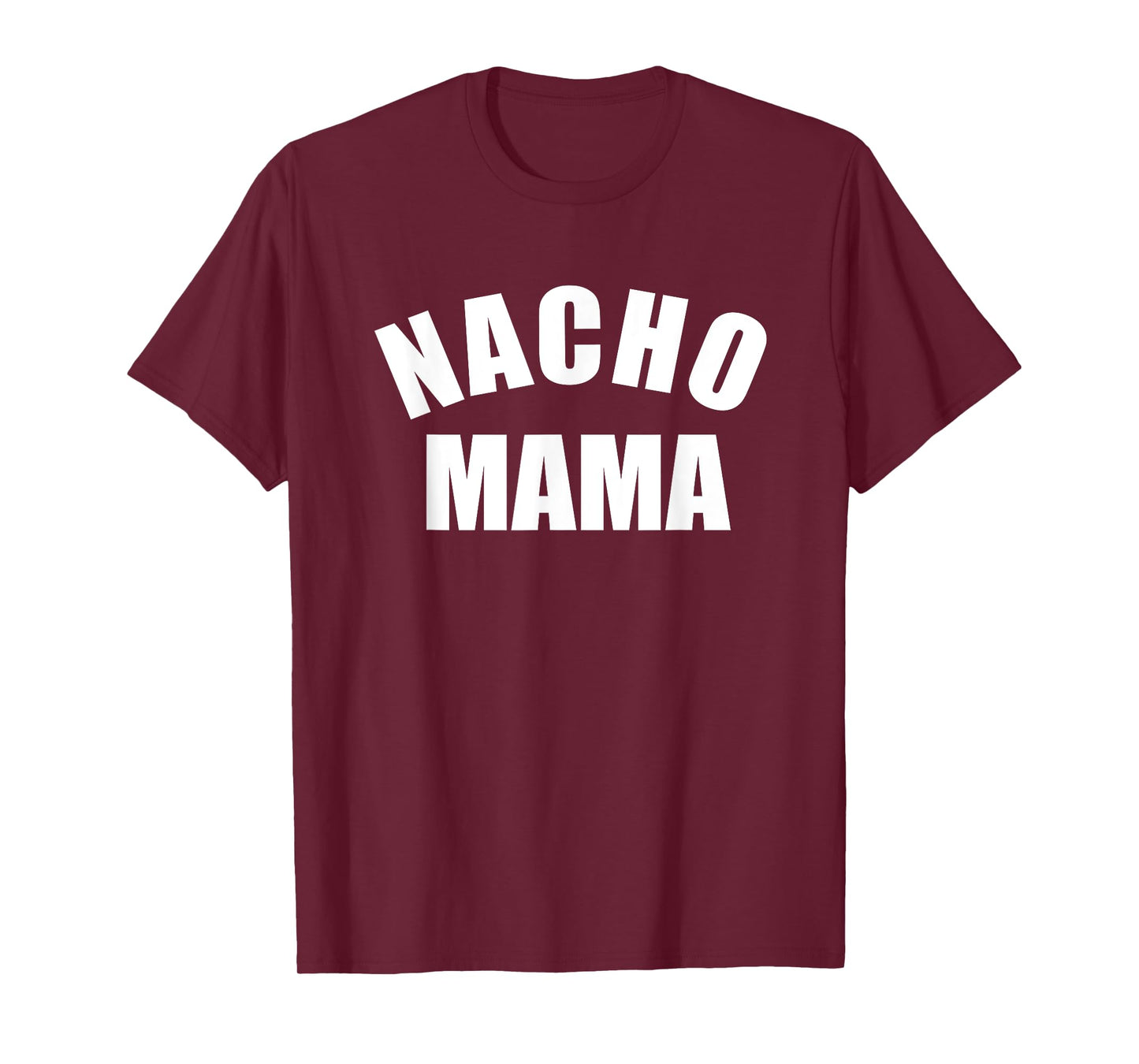 Nacho Mama Tshirt, Funny Mom Shirt, Novelty Tee T-Shirt