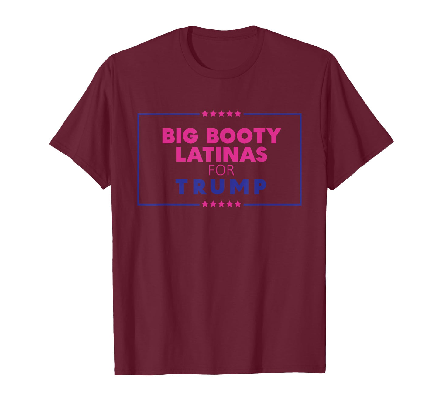 Big Booty Latinas For Trump Apparel T-Shirt