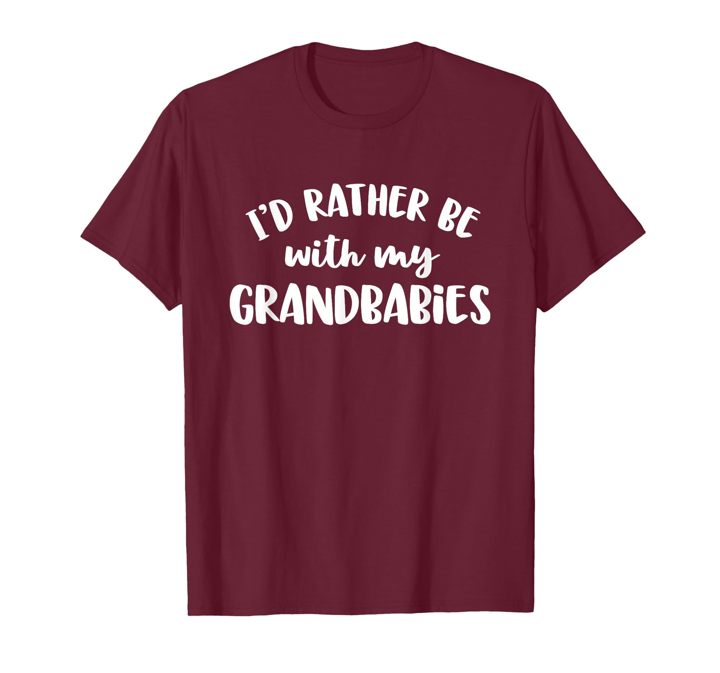 I'd Rather Be With My Grandbabies T-Shirt