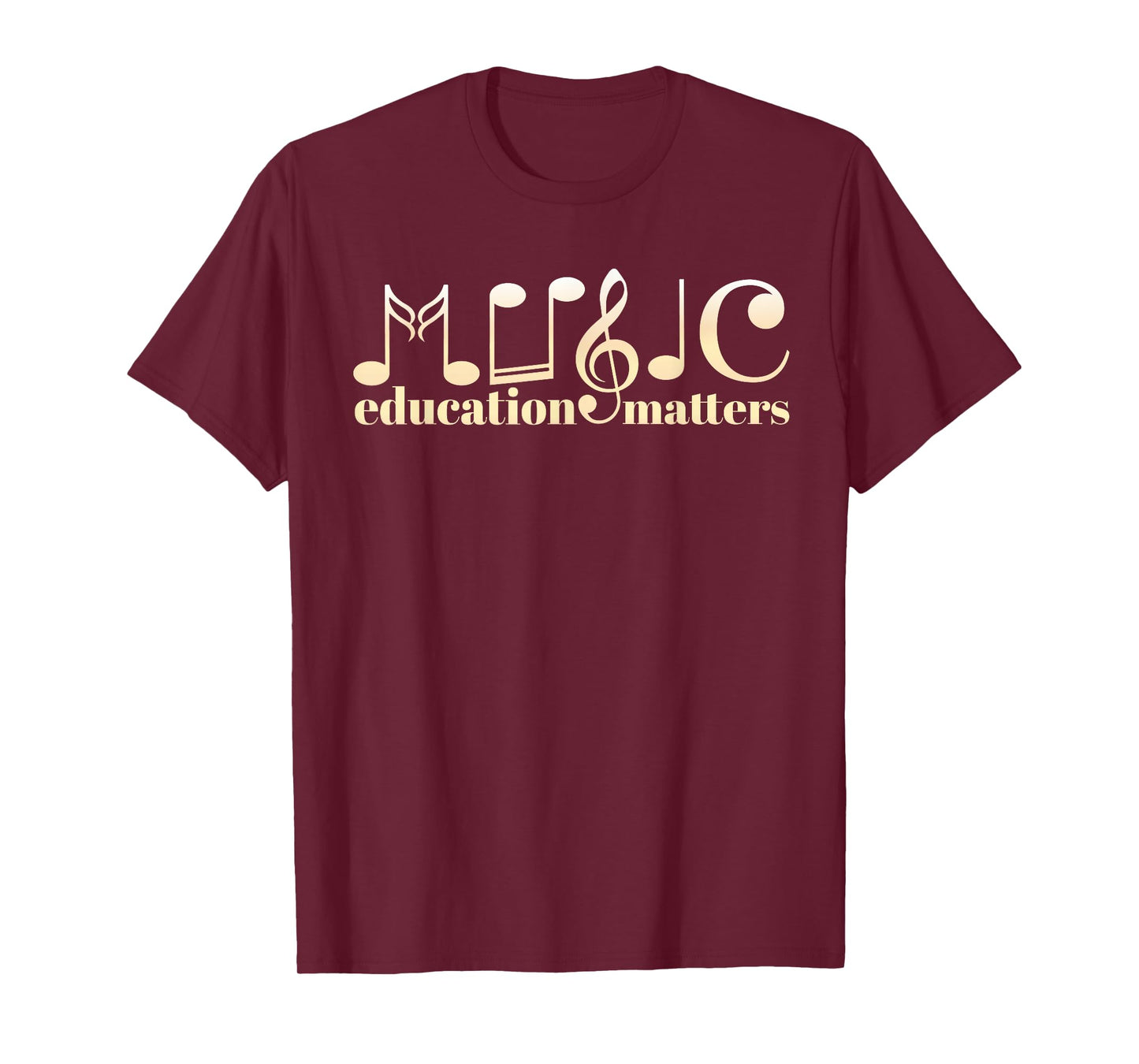 Music Teacher Life Musician Quote Music Education Matters T-Shirt