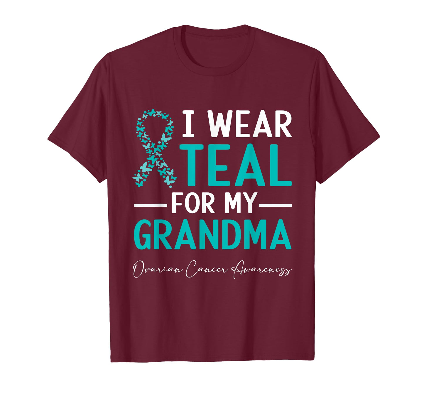 I Wear Teal For My Grandma Ovarian Cancer Awareness T-Shirt
