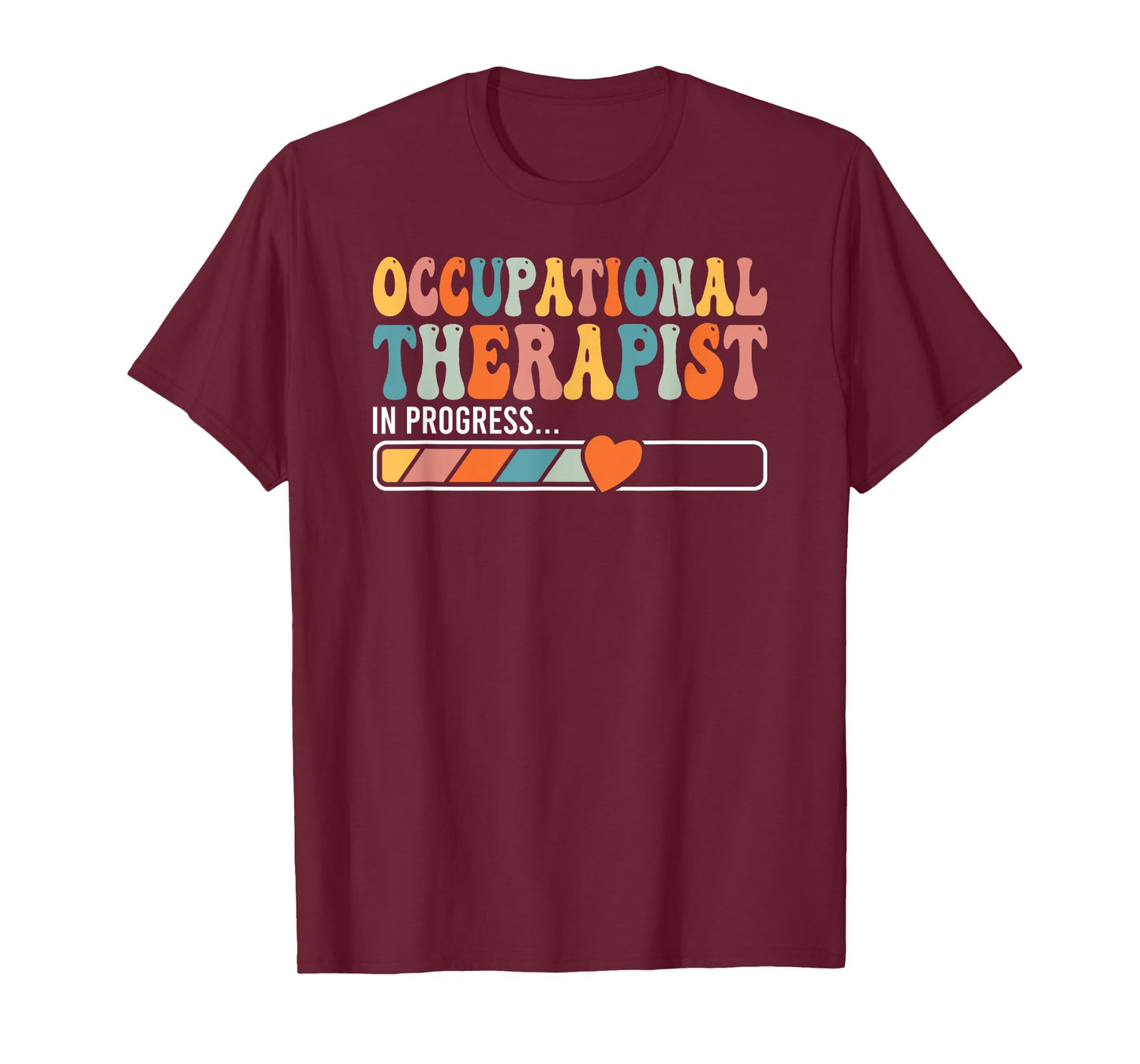 OT In progress Occupational Therapist Student Gift T-Shirt