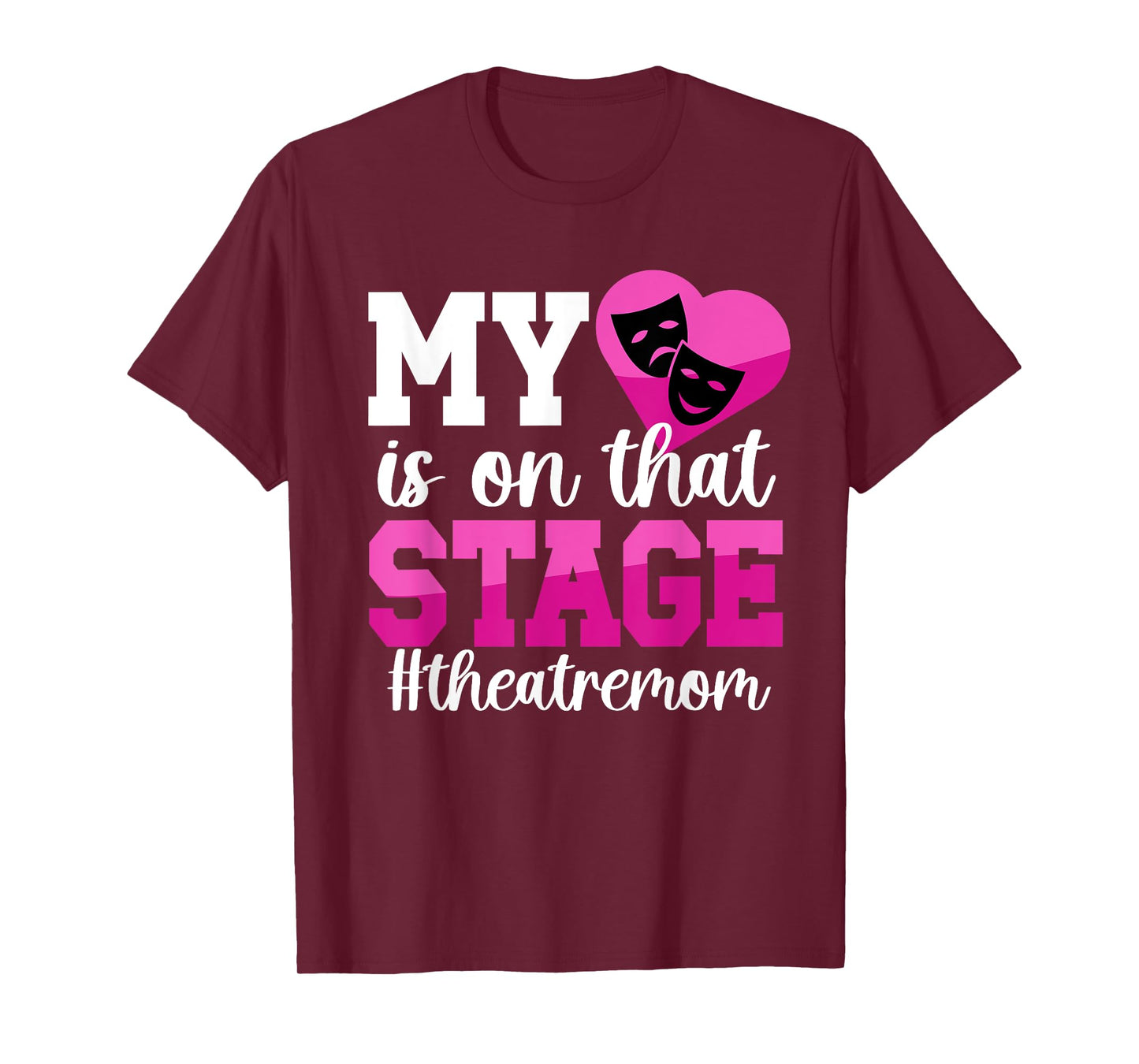 On That Stage Theatre Mom Theatre Actress Mom Theater Mama T-Shirt