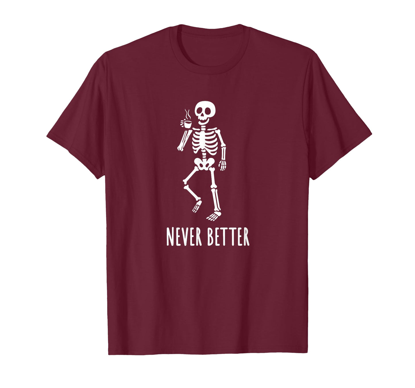 Drinking Coffee Never Better Skeleton Halloween T-Shirt