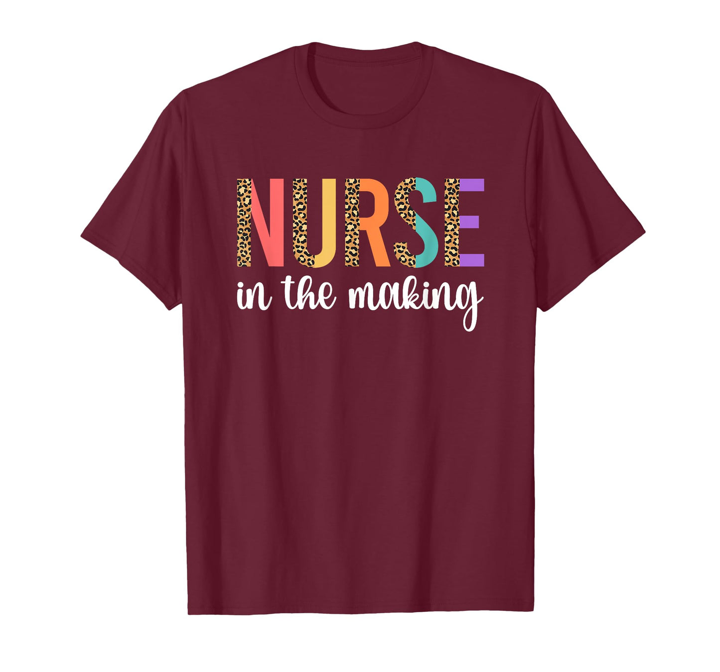 Nurse In The Making Future Nurse Nursing Student Nurse To Be T-Shirt