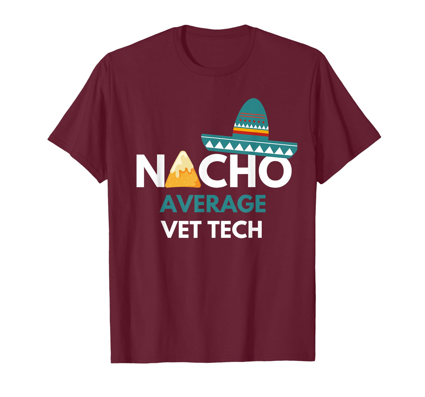 Nacho Average Vet Tech - Funny Cinco De Mayo T-Shirt