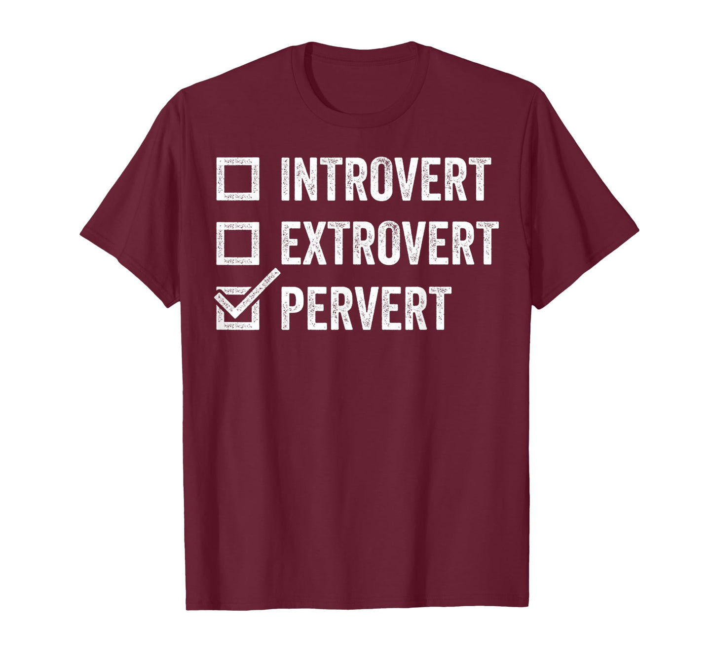 Introvert Extrovert Pervert Funny Sarcasm Adult Joke Designs T-Shirt