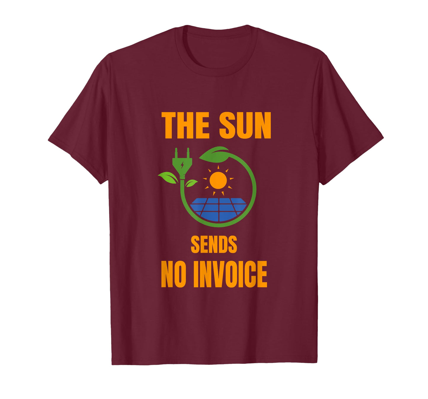 Sun No Invoice Solar System Solar Power Photovoltaic T-Shirt