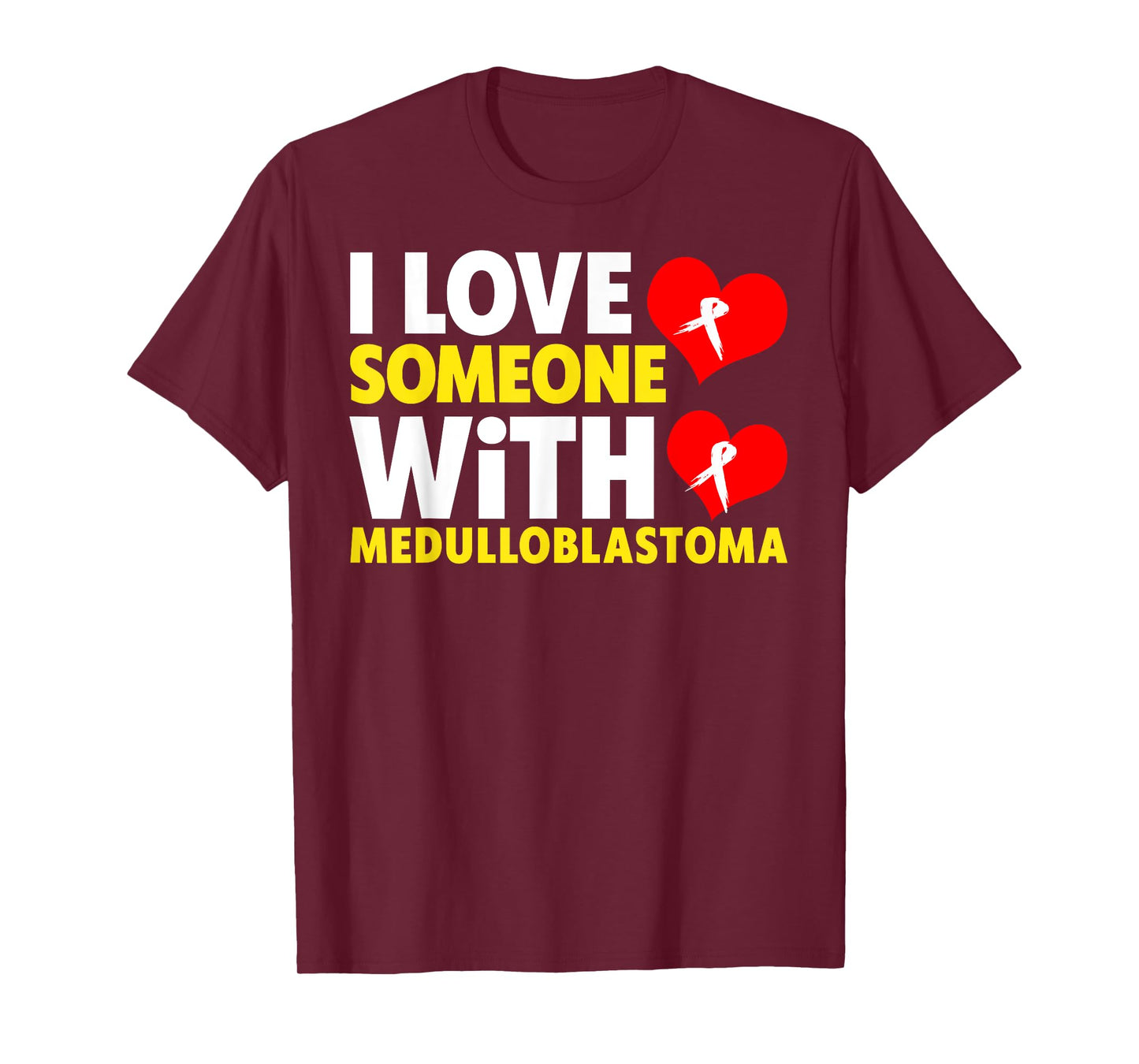 I Love Someone With Medulloblastoma Shirt - Childhood Cancer T-Shirt