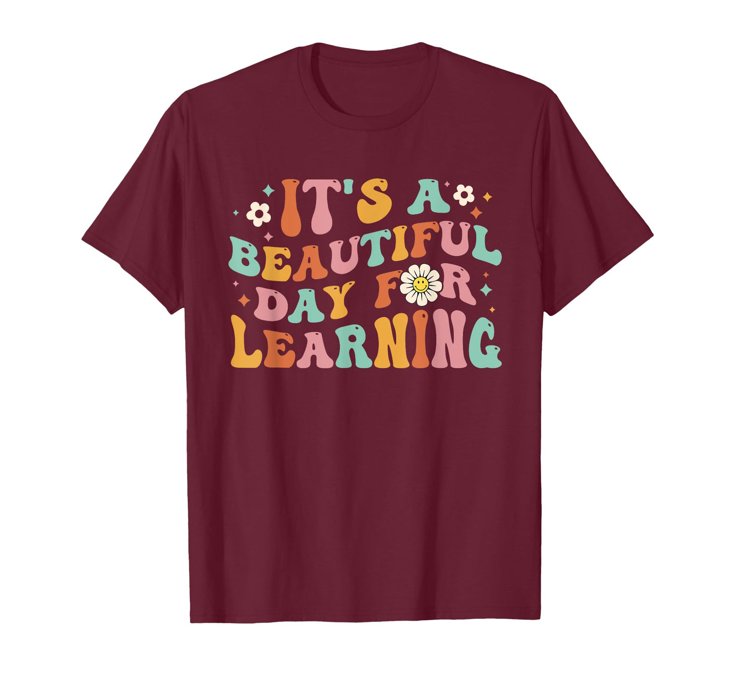 Back To School It's Beautiful Day For Learning Teachers Kids T-Shirt