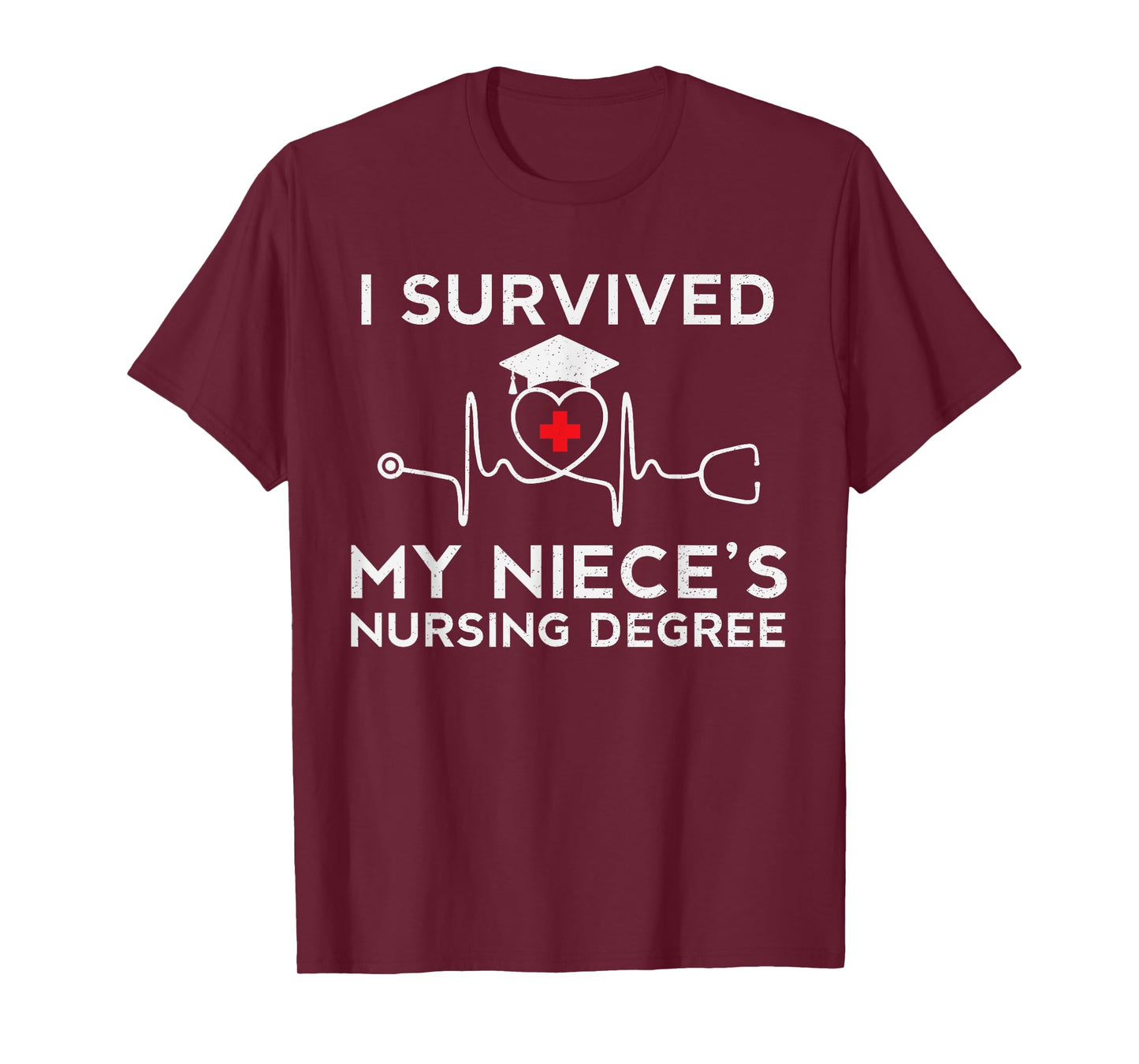 I survived My Niece's Nursing Degree, Proud Uncle Aunt Nurse T-Shirt