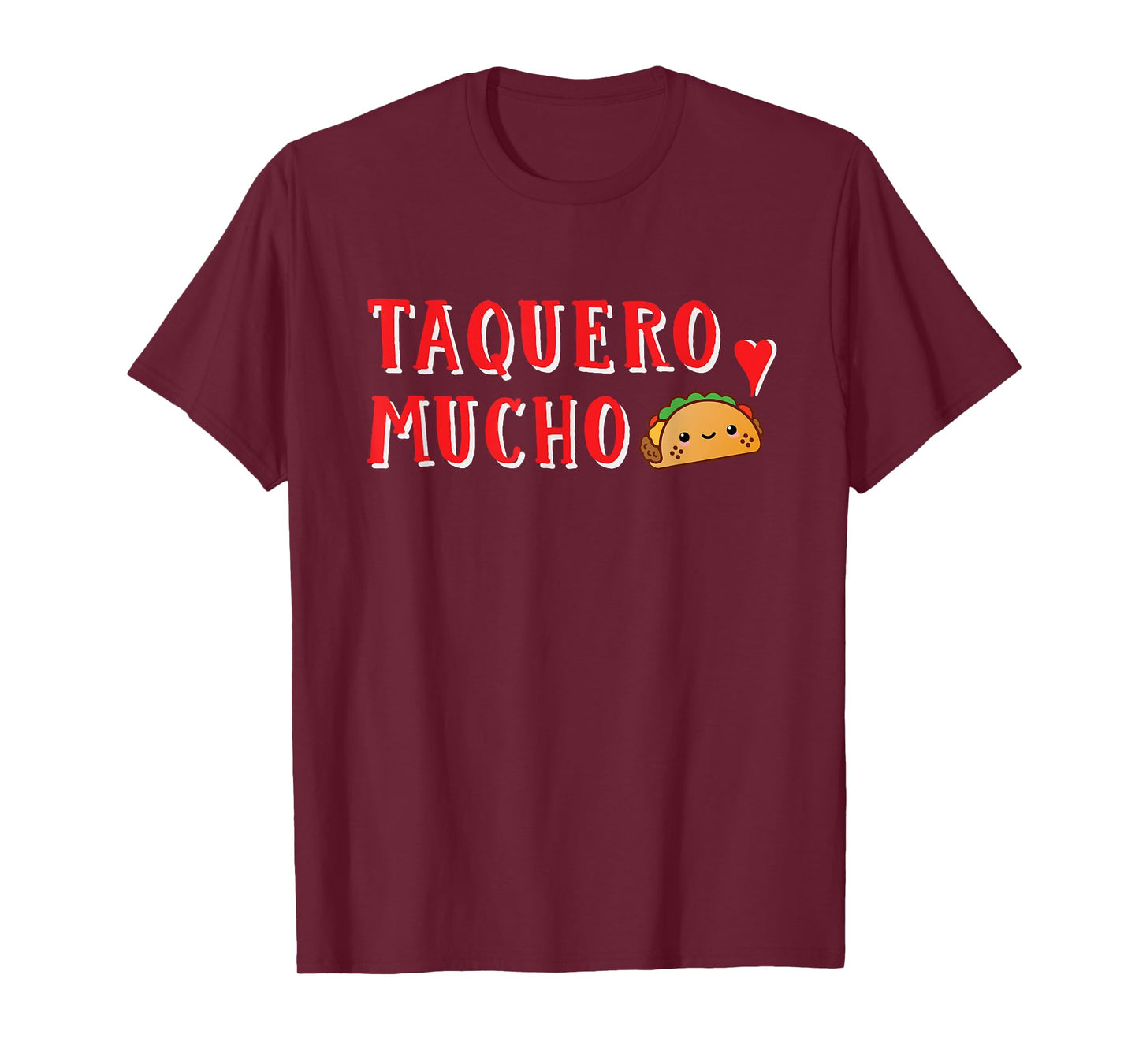 Taquero Mucho Funny Tacos Are My Valentine I Love Tacos T-Shirt